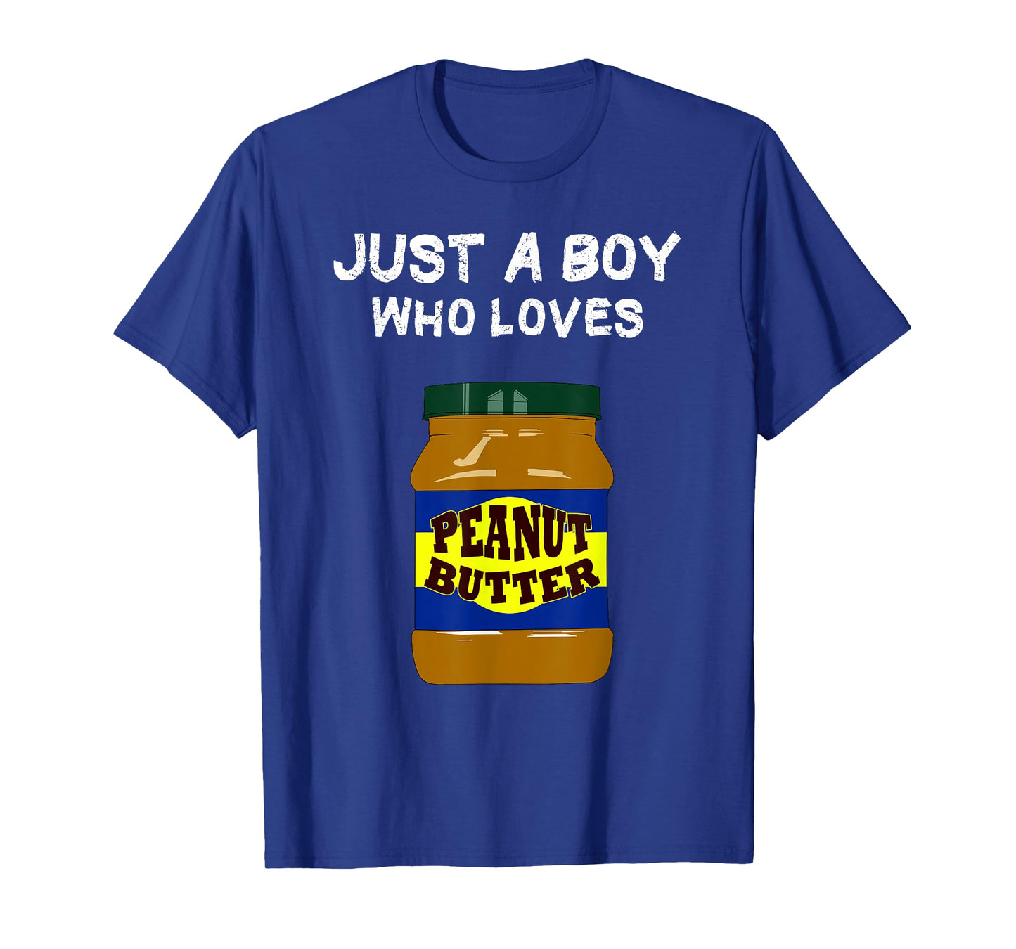 Just a Boy who loves Peanut Butter T-Shirt