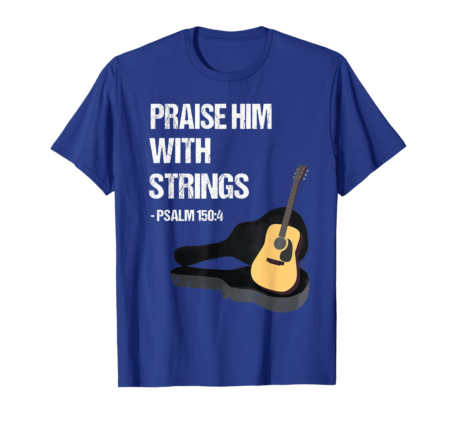 Christian Guitar Player Music Gift - Praise Him T-Shirt