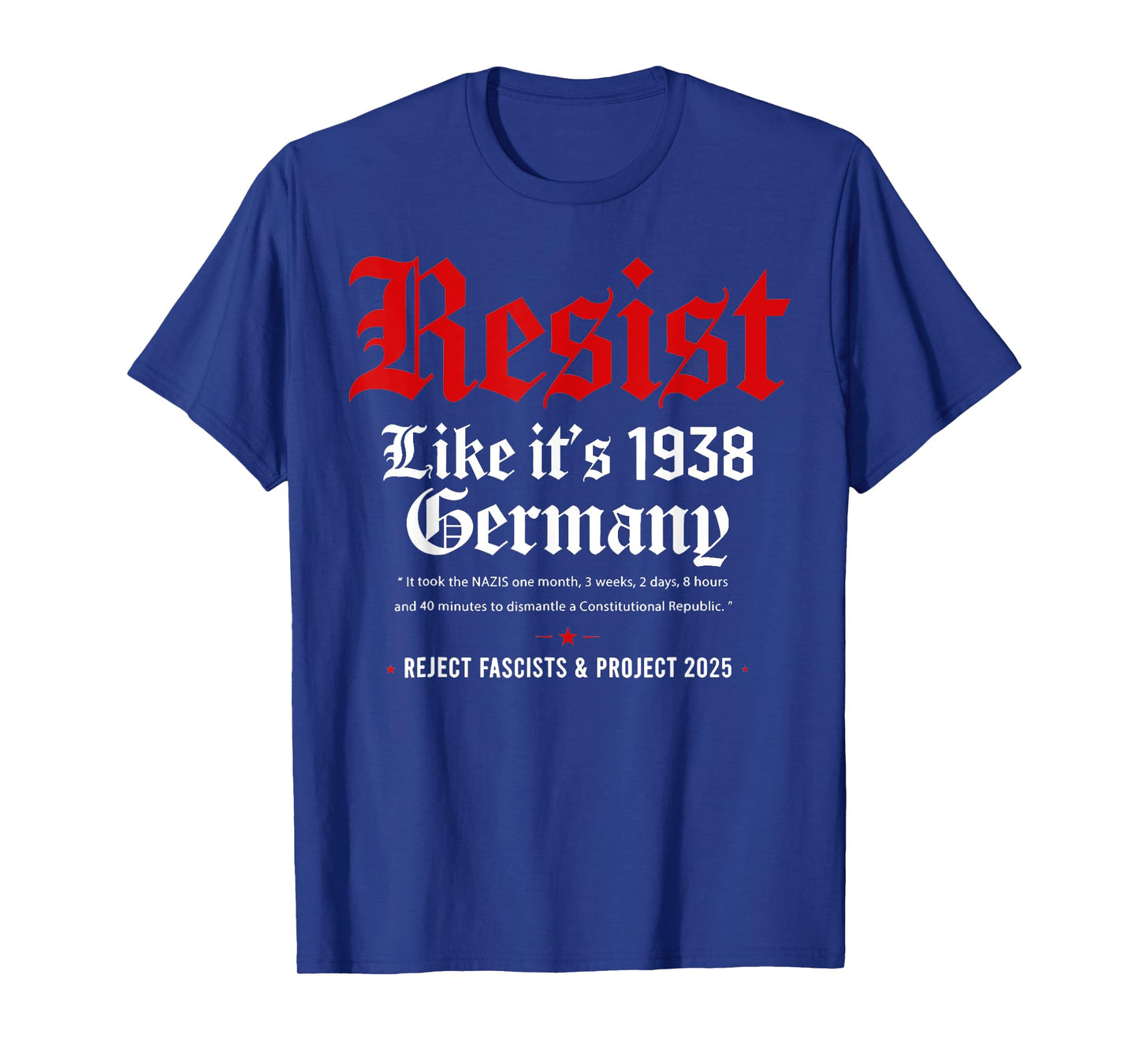 Resist Like It's 1938 Germany T-Shirt