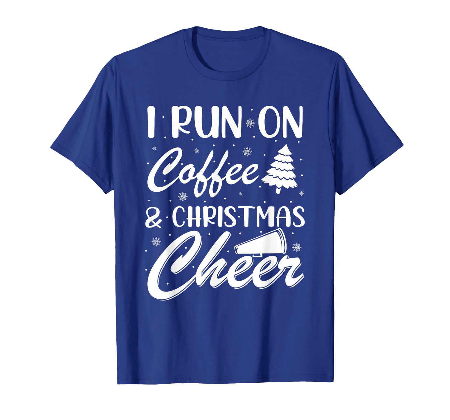 I Run On Coffee and Christmas Cheer Xmas T-Shirt