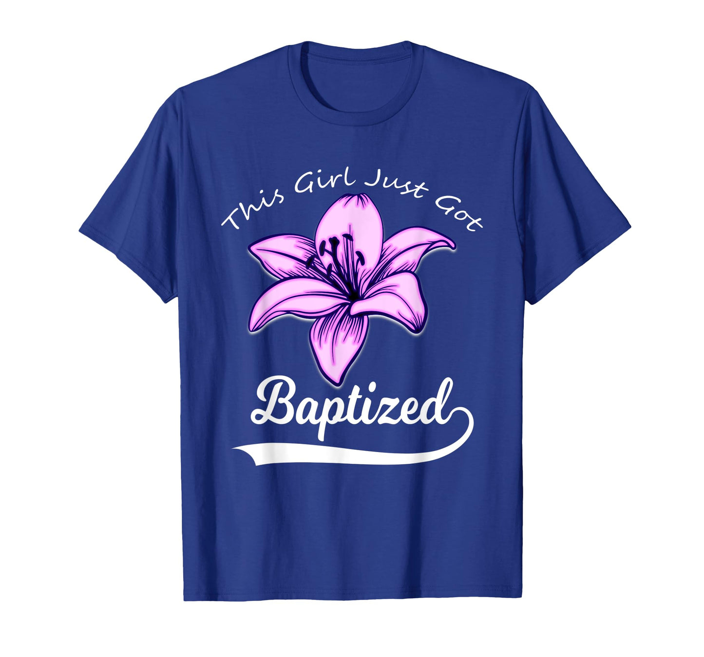 Cute This Girl Just Got Baptized Lily Flower Teens Baptism T-Shirt