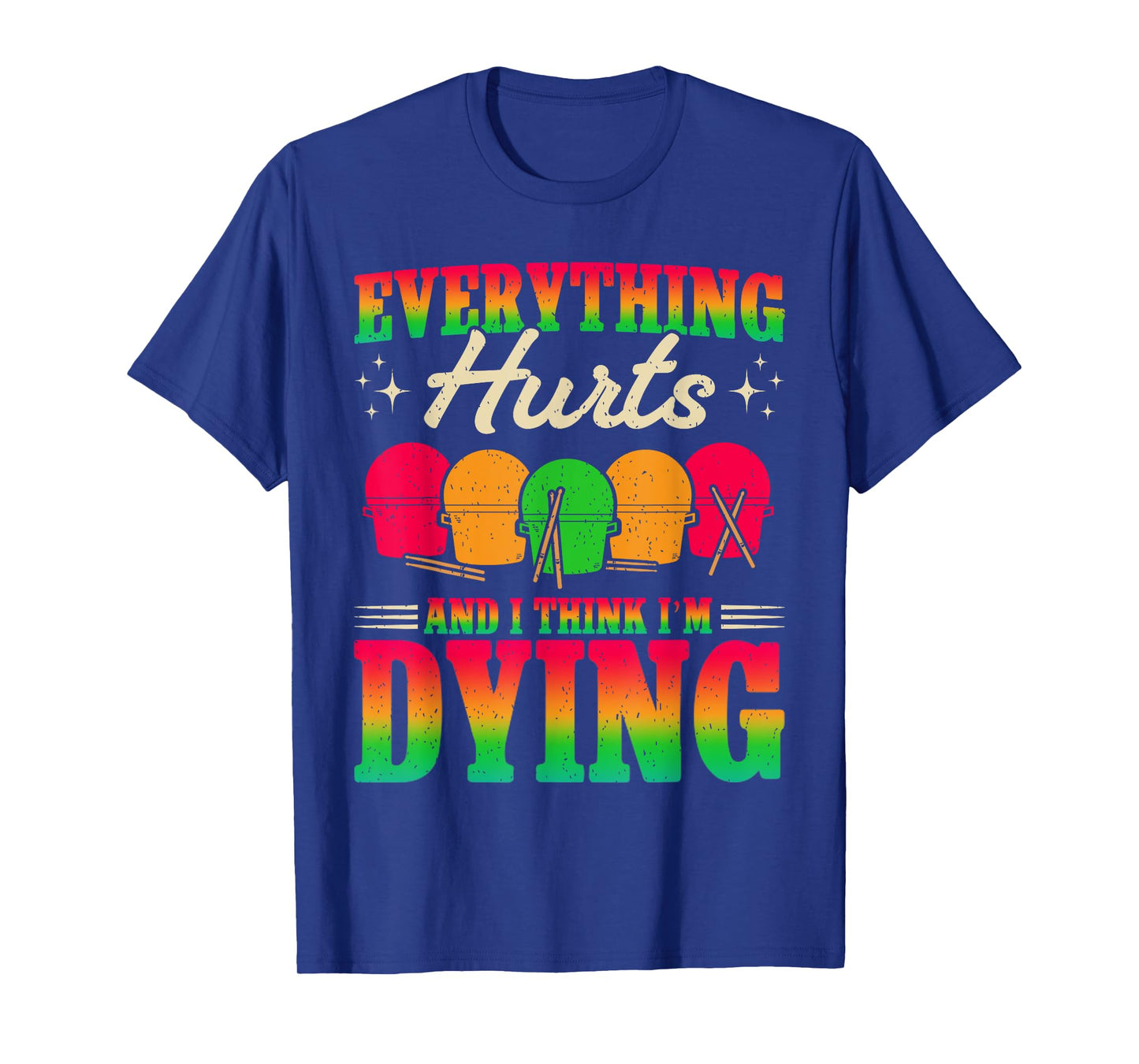 Drumming fitness Everything hurts Cardio drumming women T-Shirt