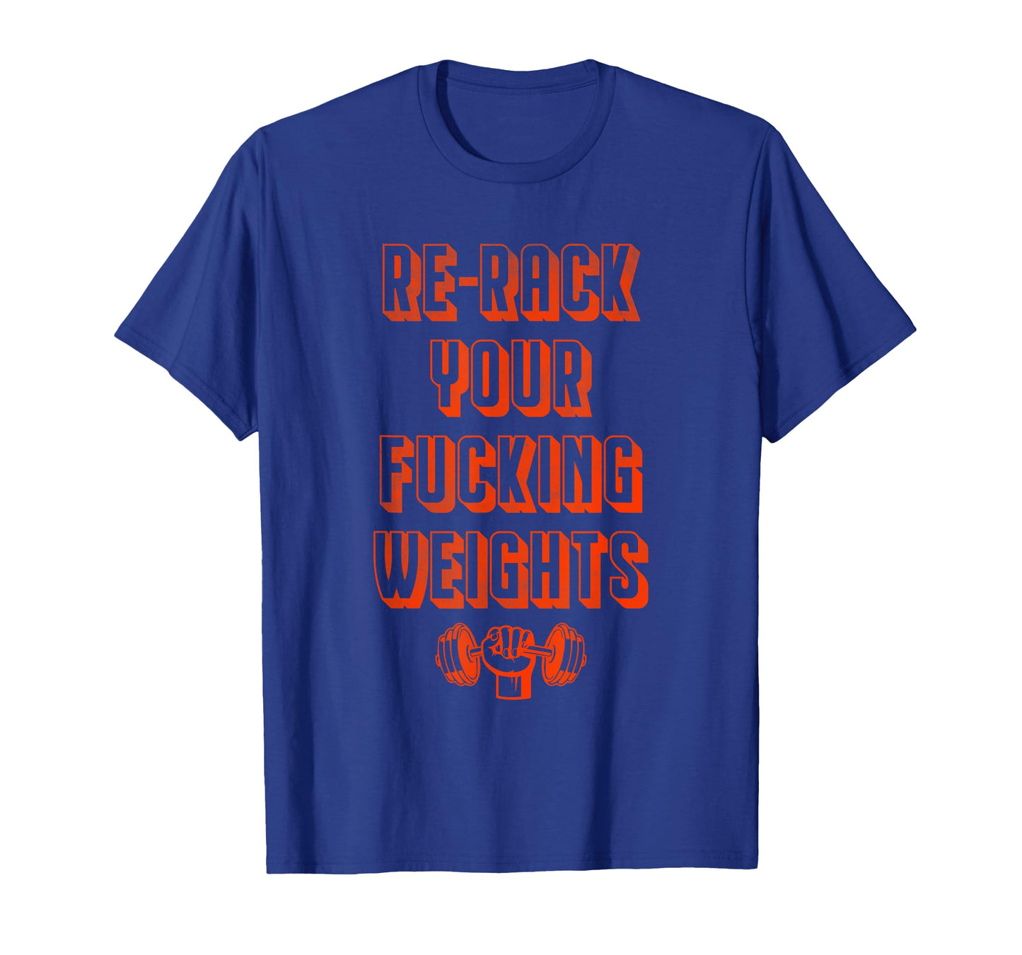 Re-rack your fucking weights T-Shirt