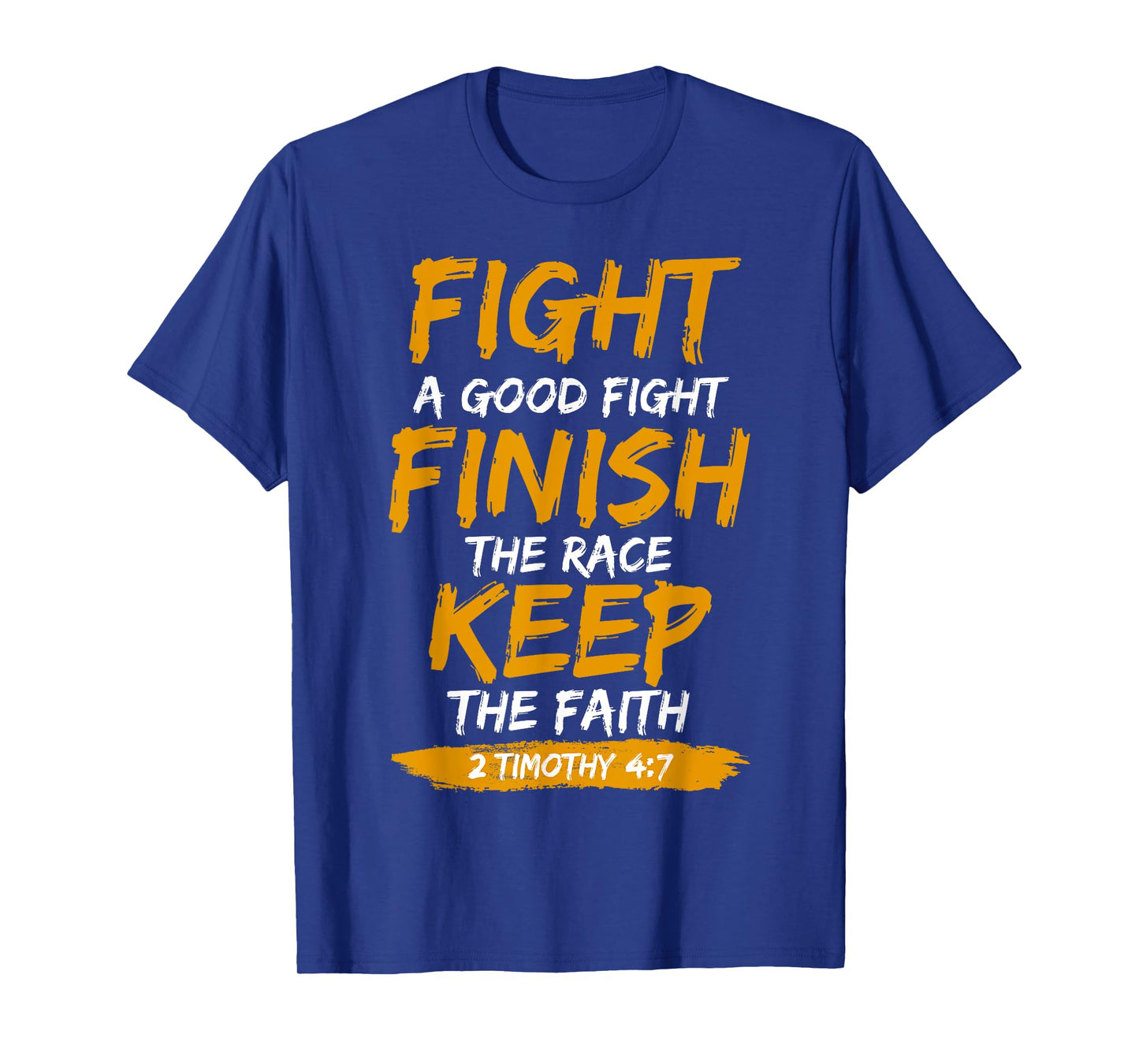 Fight A Good Fight 2 Timothy 4:7 Christian Faith T-Shirt