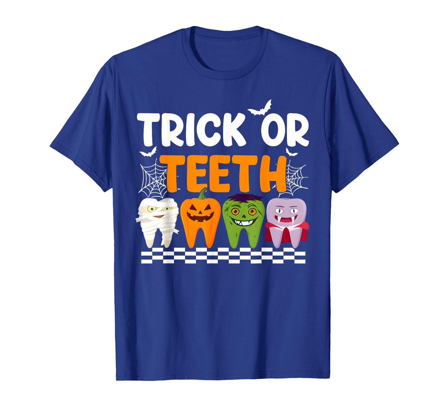 Trick Or Teeth Funny Dental Halloween Costumes Treat Dentist T-Shirt