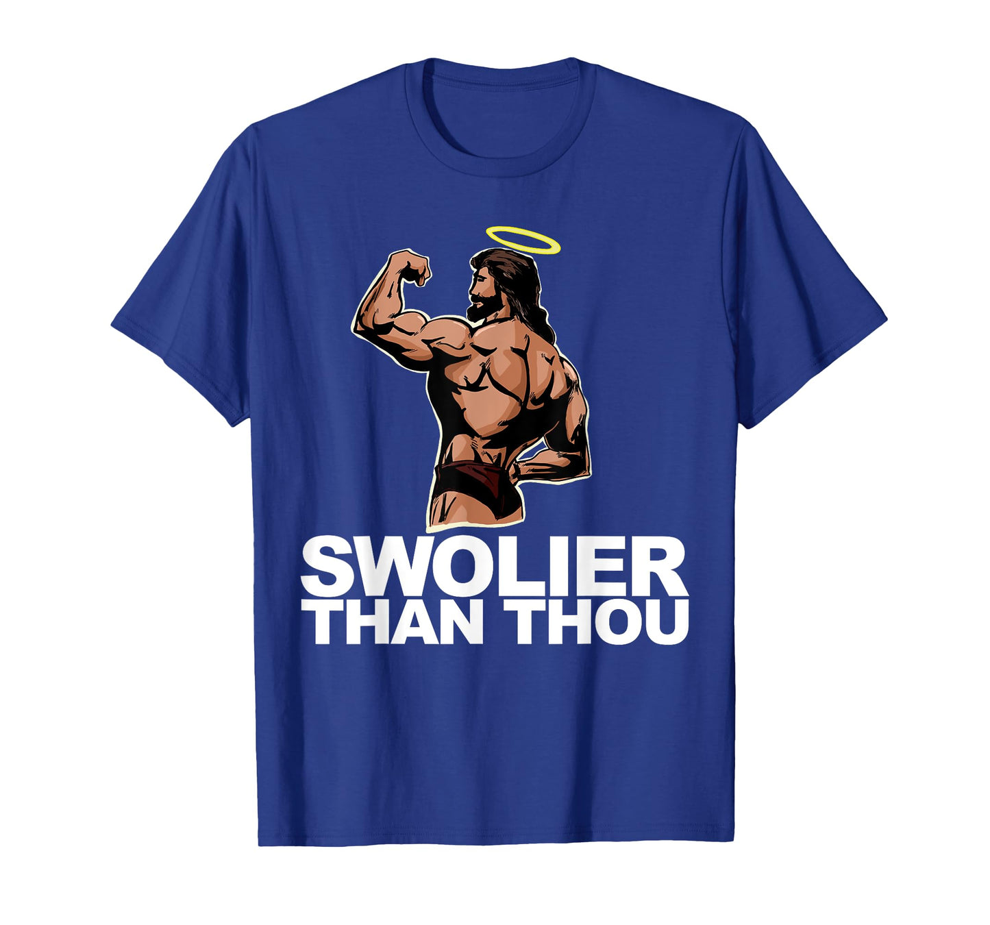Swolier Than Thou funny Swole Jesus Bodybuilding Jesus T-Shirt