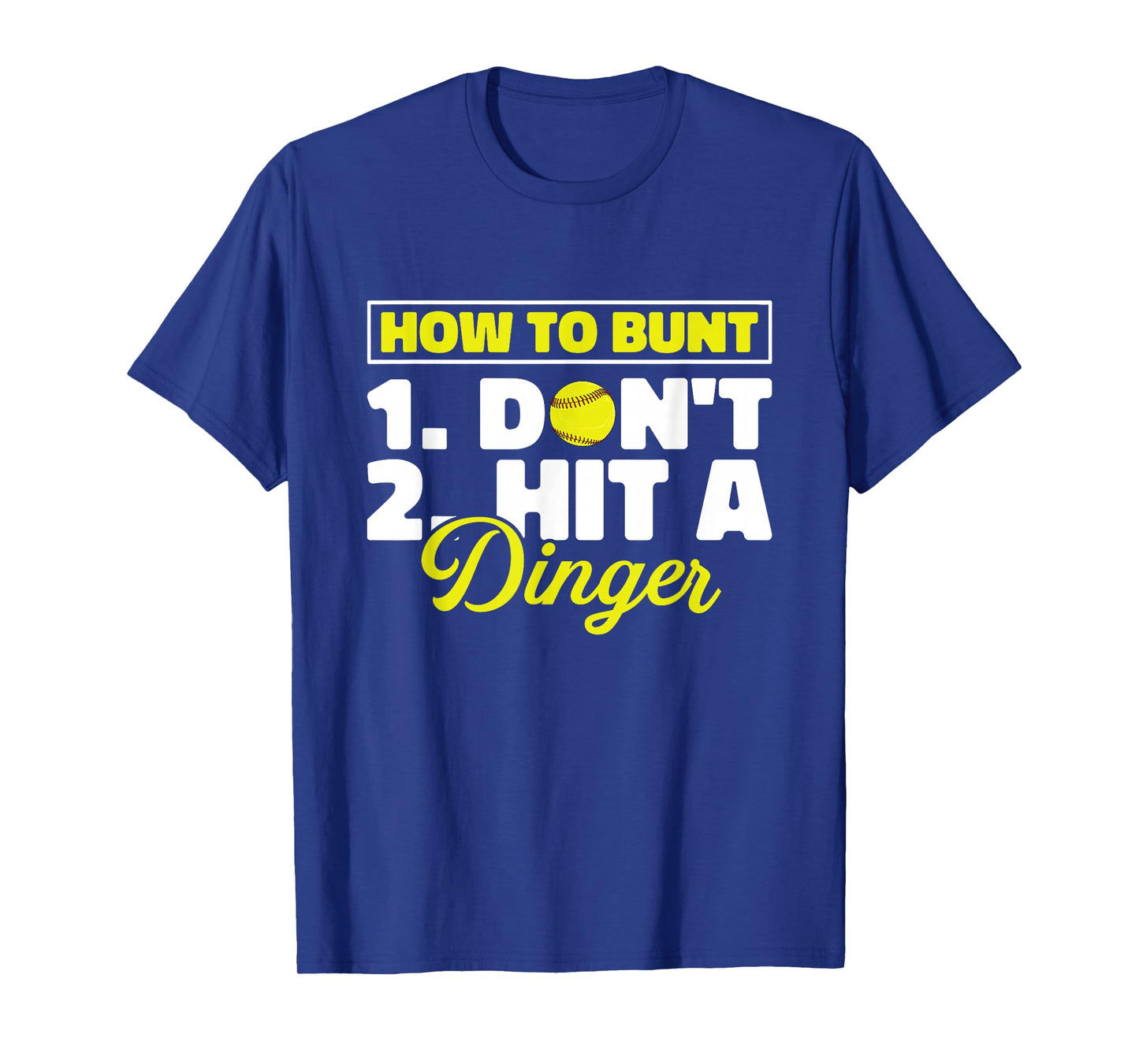 Funny Softball Pitcher Batter How To Bunt Dont Hit A Dinger T-Shirt