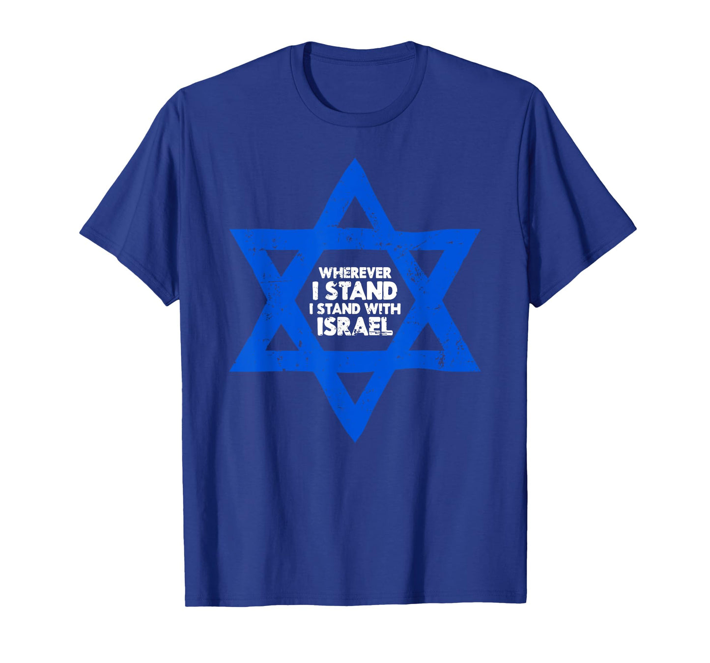 Wherever I Stand I Stand With Israel Jewish Distressed T-Shirt