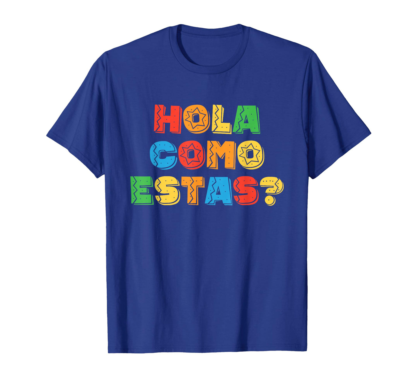 Hola Como Estas Spanish Teacher Fiesta Party Banners Funny T-Shirt