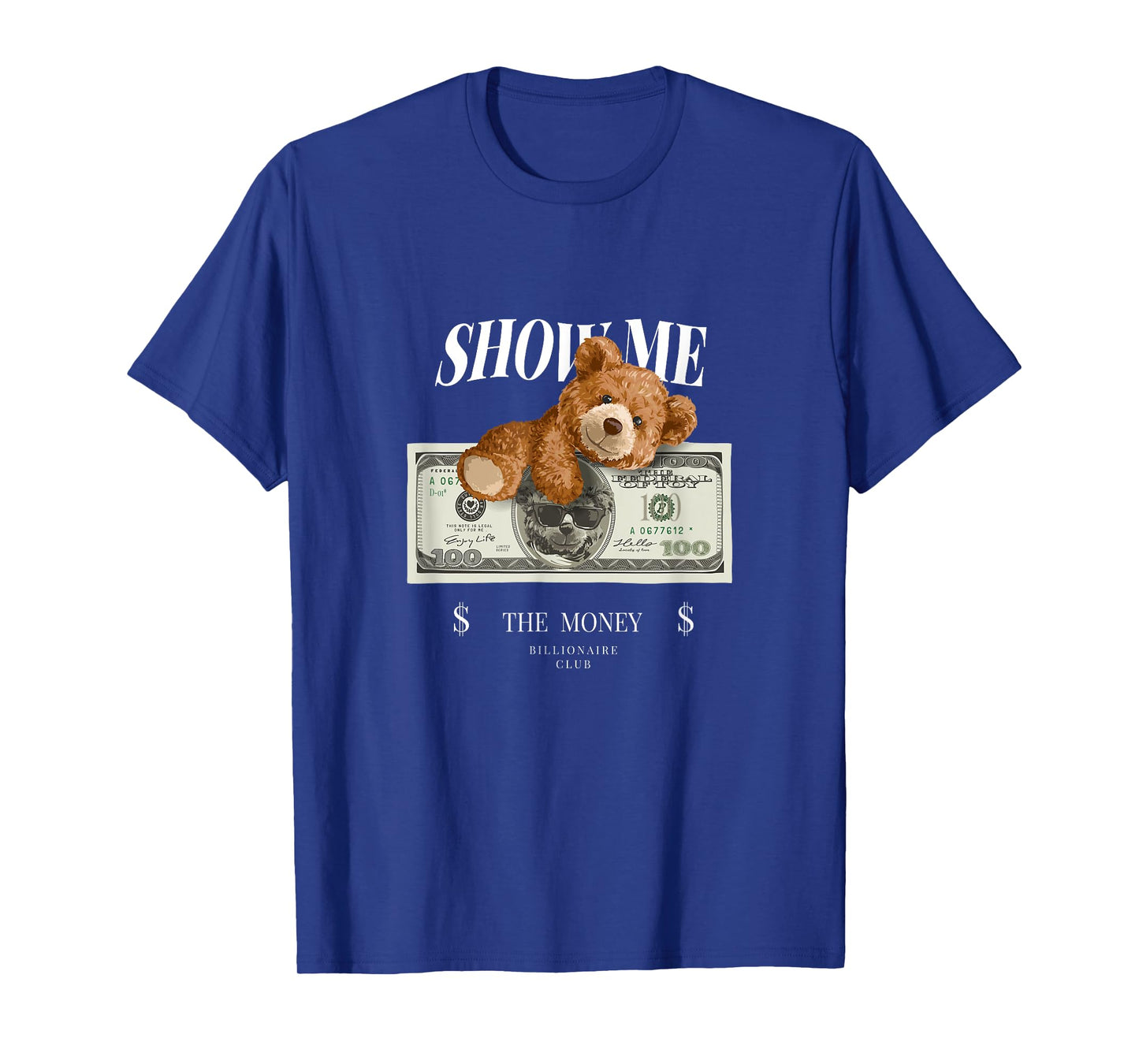 Enjoy Cool Teddy Bear Dollar Show Time Billionaire Club Fun T-Shirt