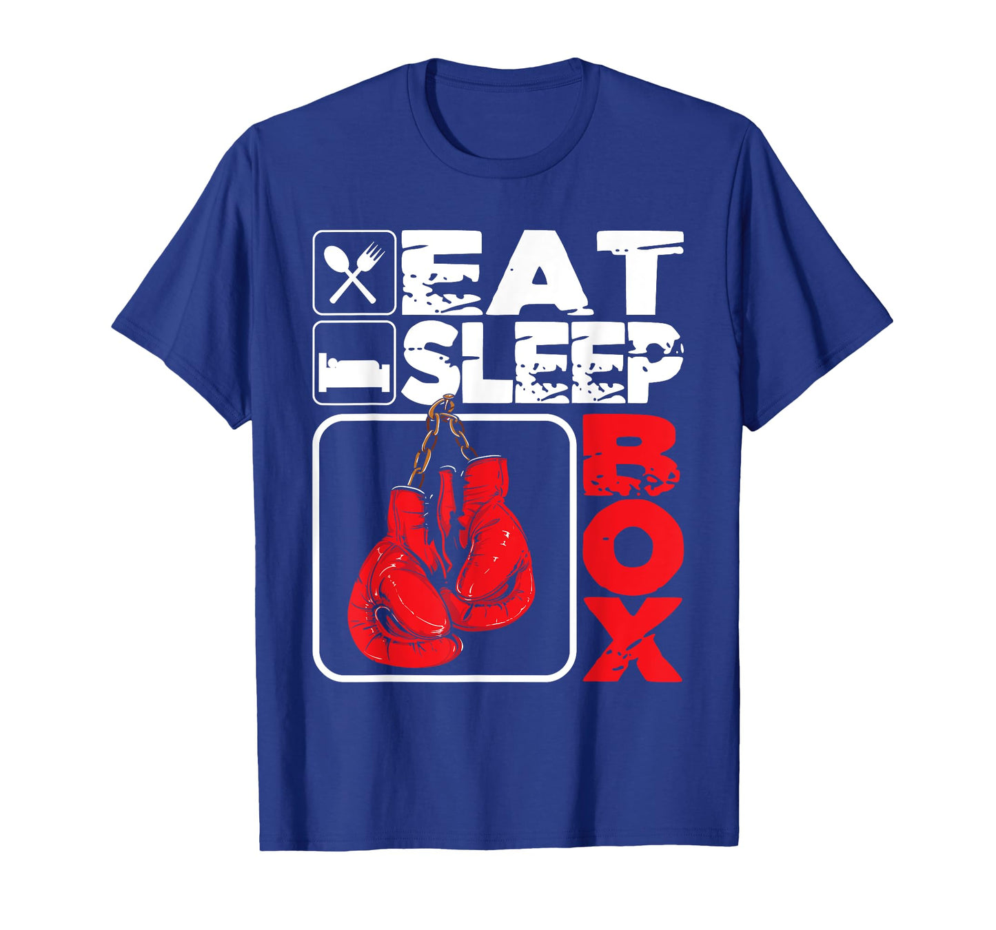 Eat Sleep Box - Boxing Lover Gym Boxer Kickboxing Kickboxer T-Shirt