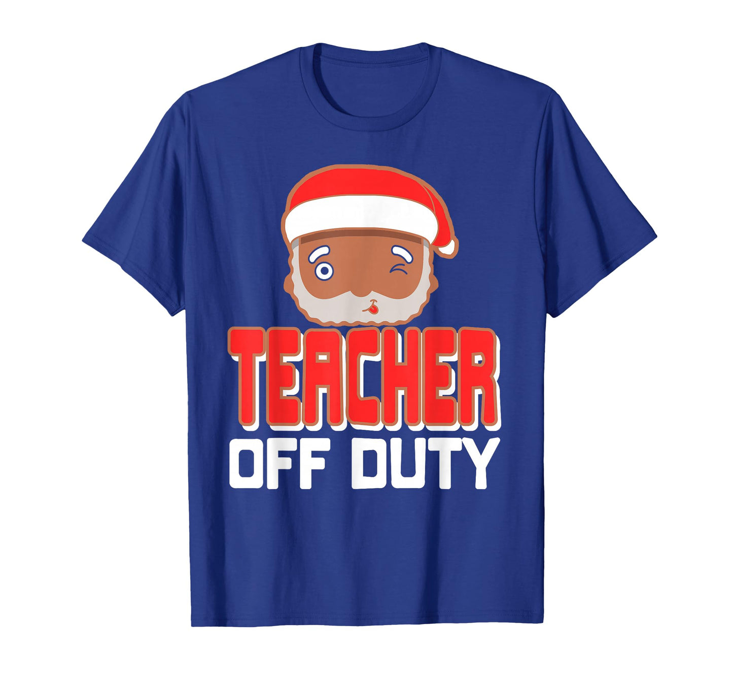 Funny Teacher Off Duty Holiday Break Santa Theme T-Shirt