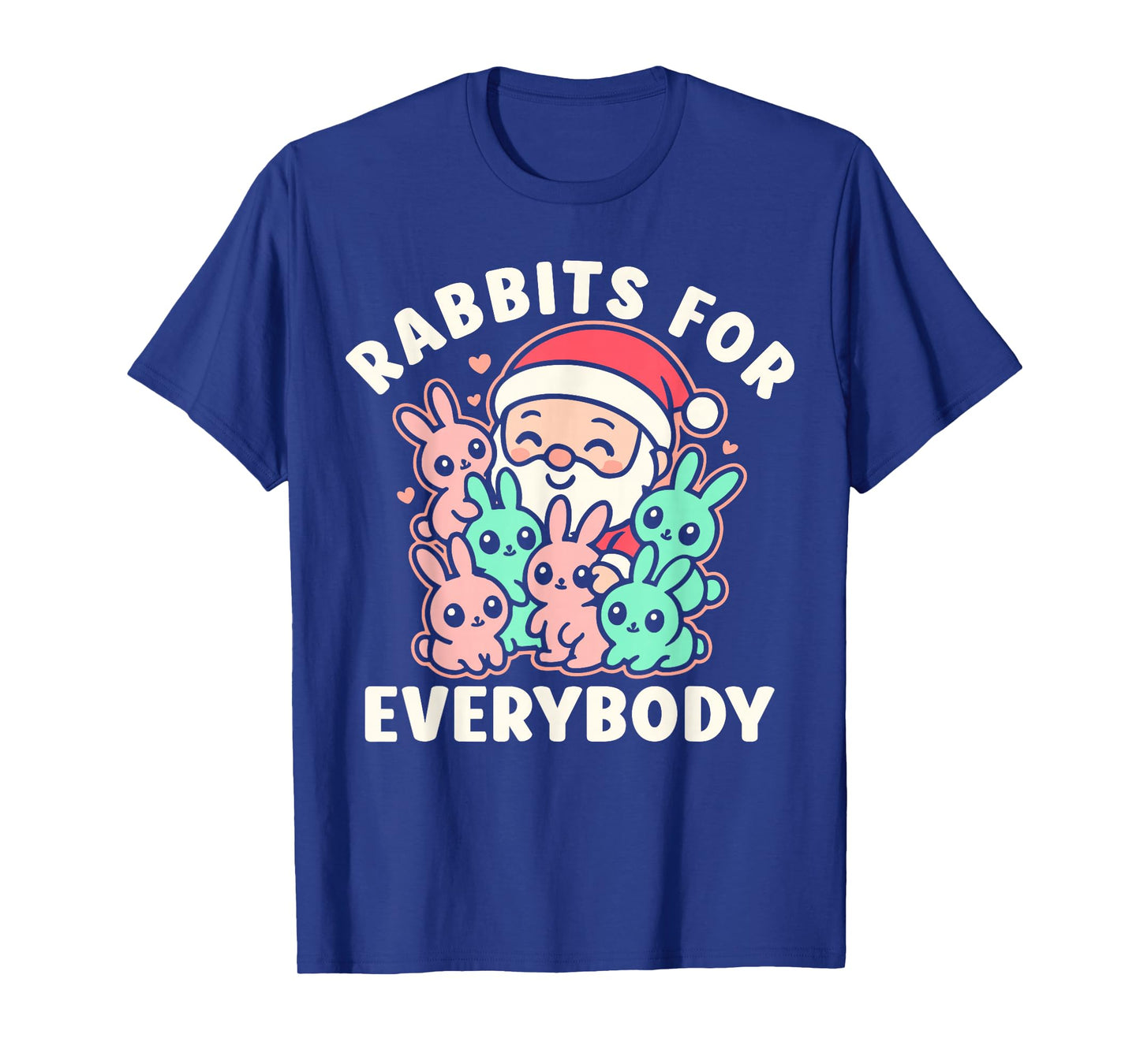 Rabbits for Everybody, Christmas Bunny Kawaii Santa Claus T-Shirt