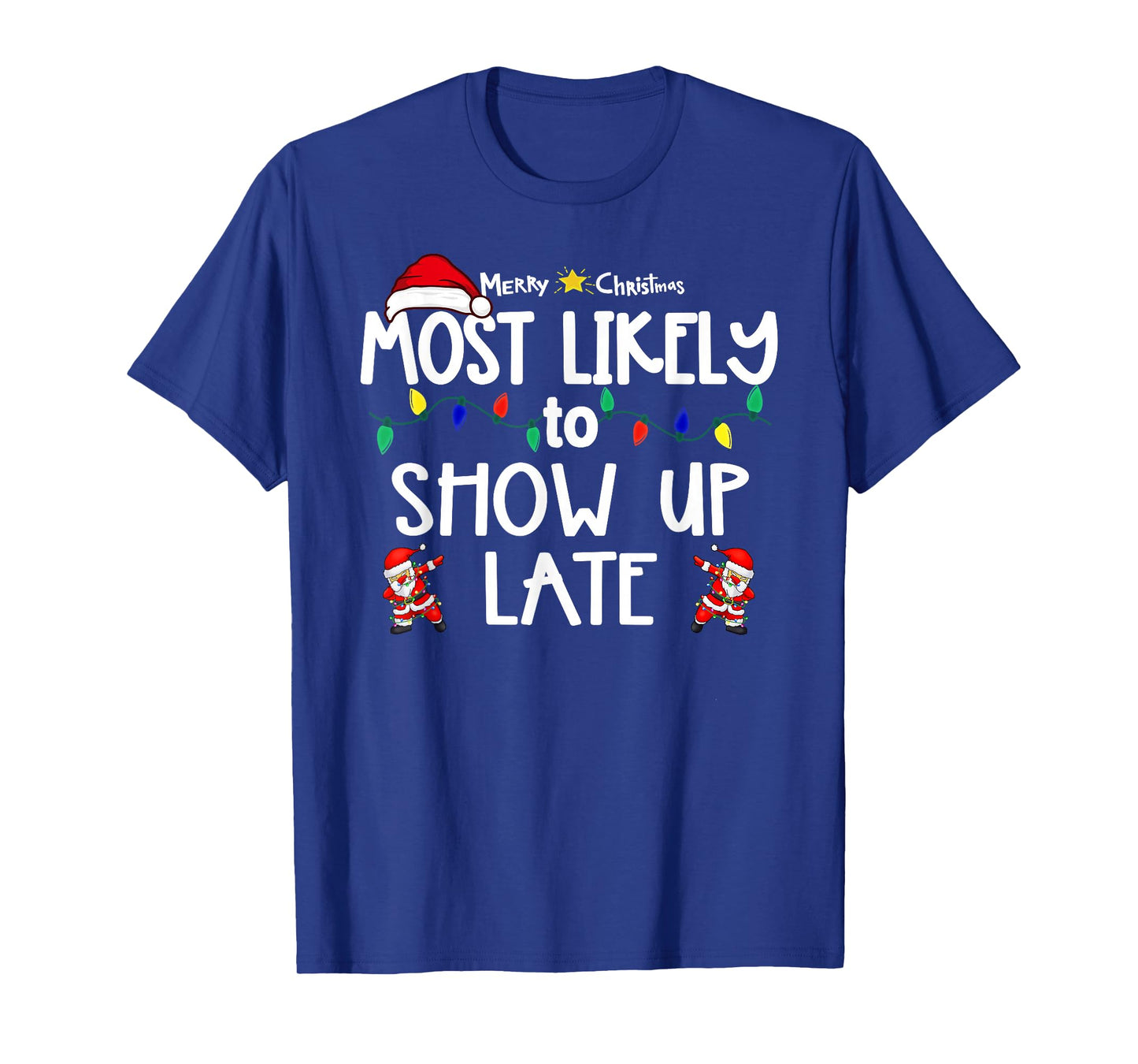 Most Likely to Christmas Shirt Matching Family Pajamas Funny T-Shirt