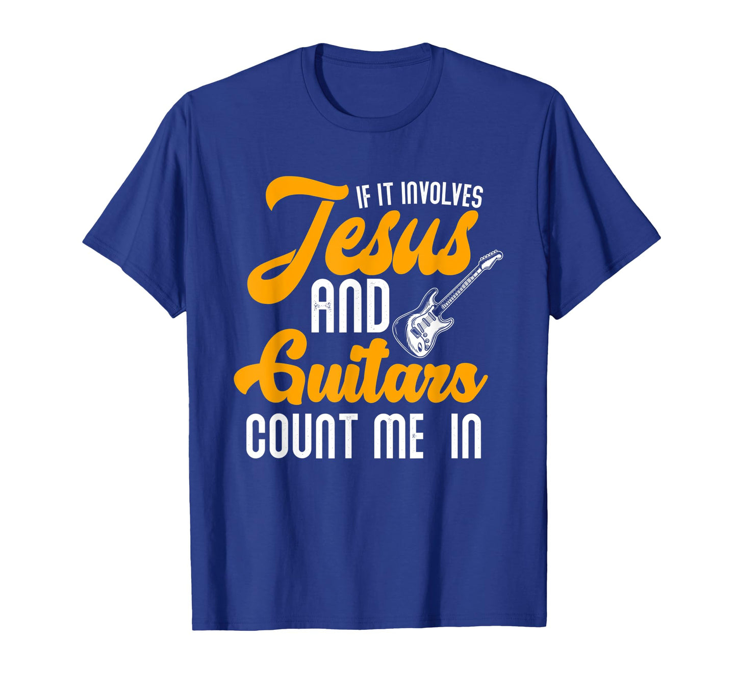 If It Involves Jesus And Guitars Christian Guitar Player T-Shirt