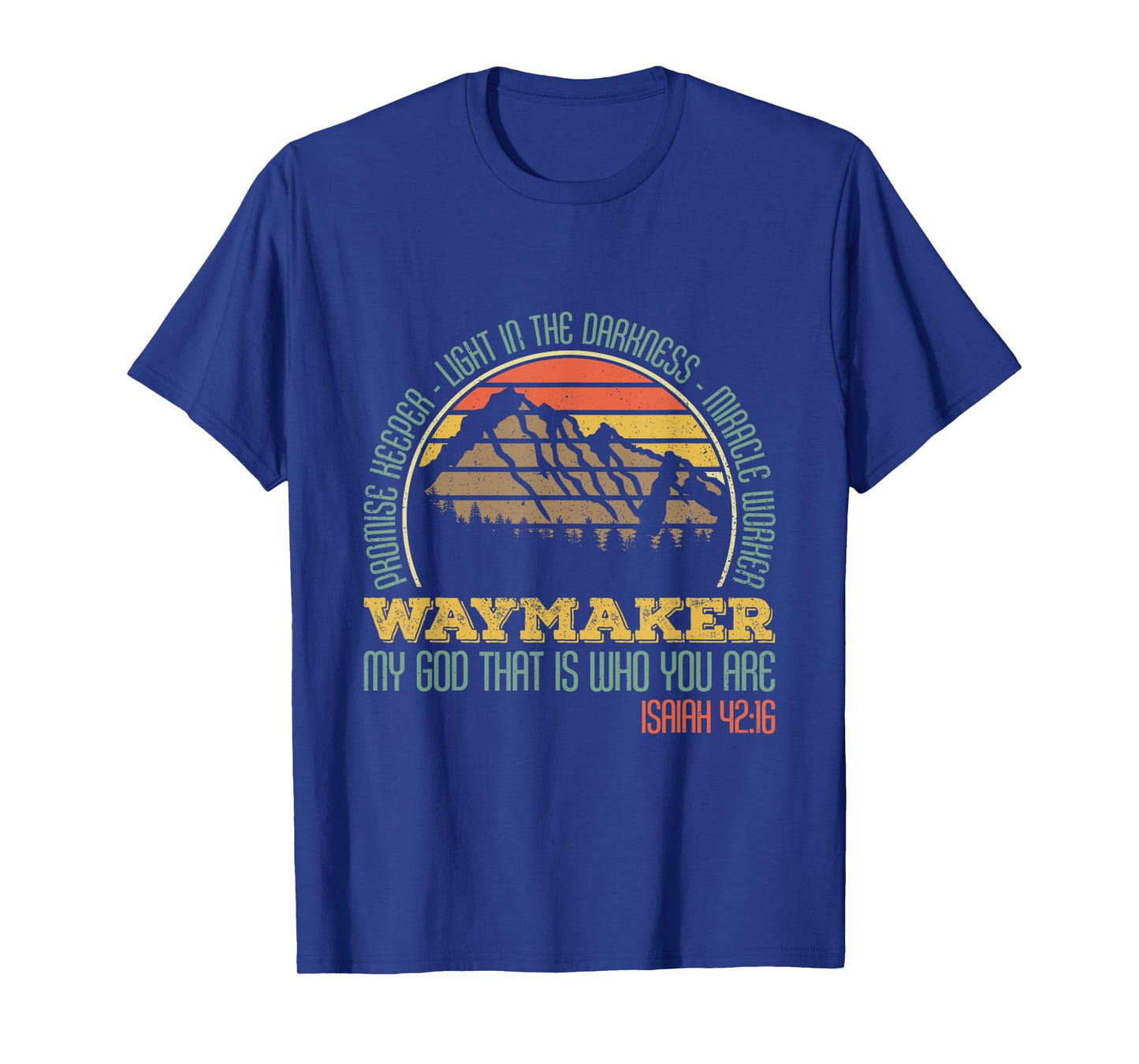Promise Keeper- Light In The Darkness- Miracle Worker T-Shirt