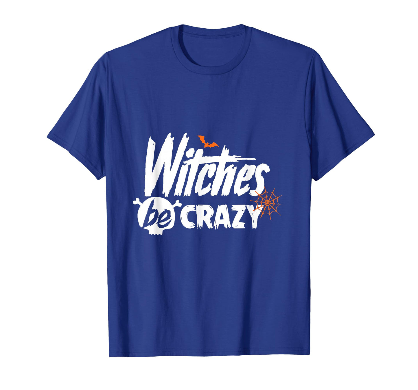 Witches Be Crazy Funny Halloween Witch Pun T-Shirt
