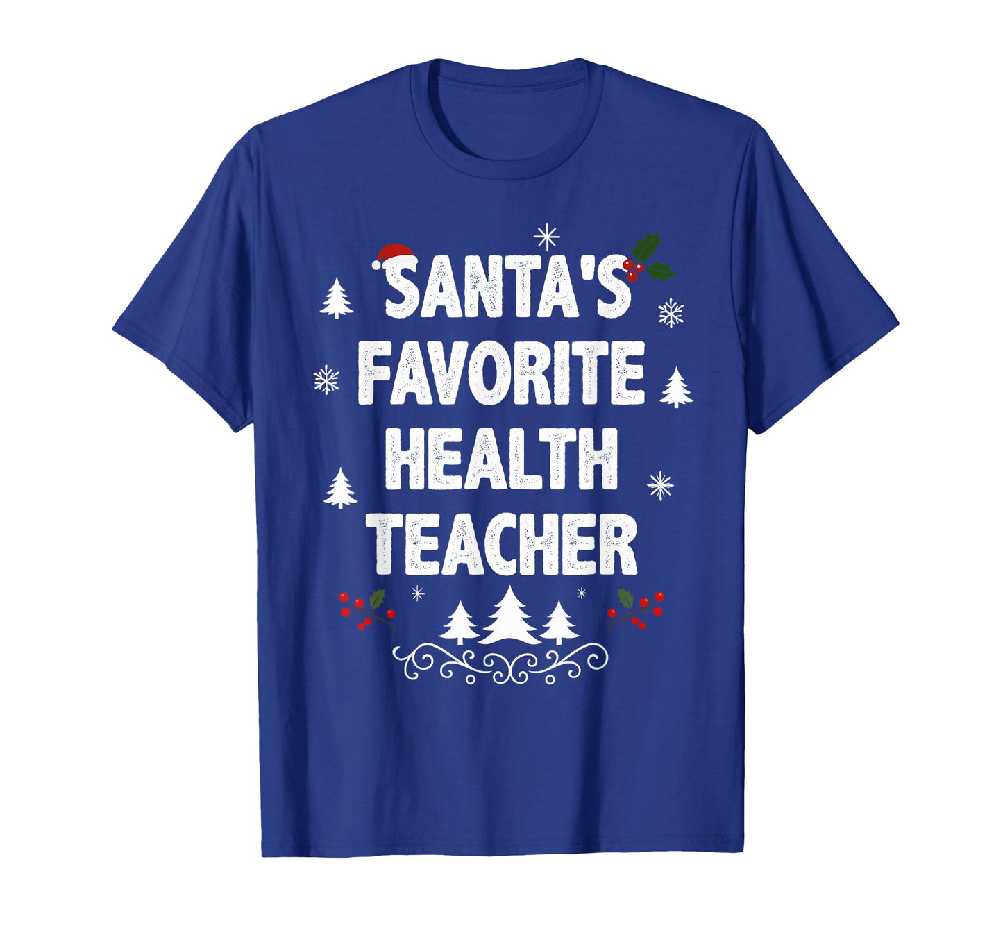 Santa's Favorite Health Teacher Funny Christmas Pajamas T-Shirt