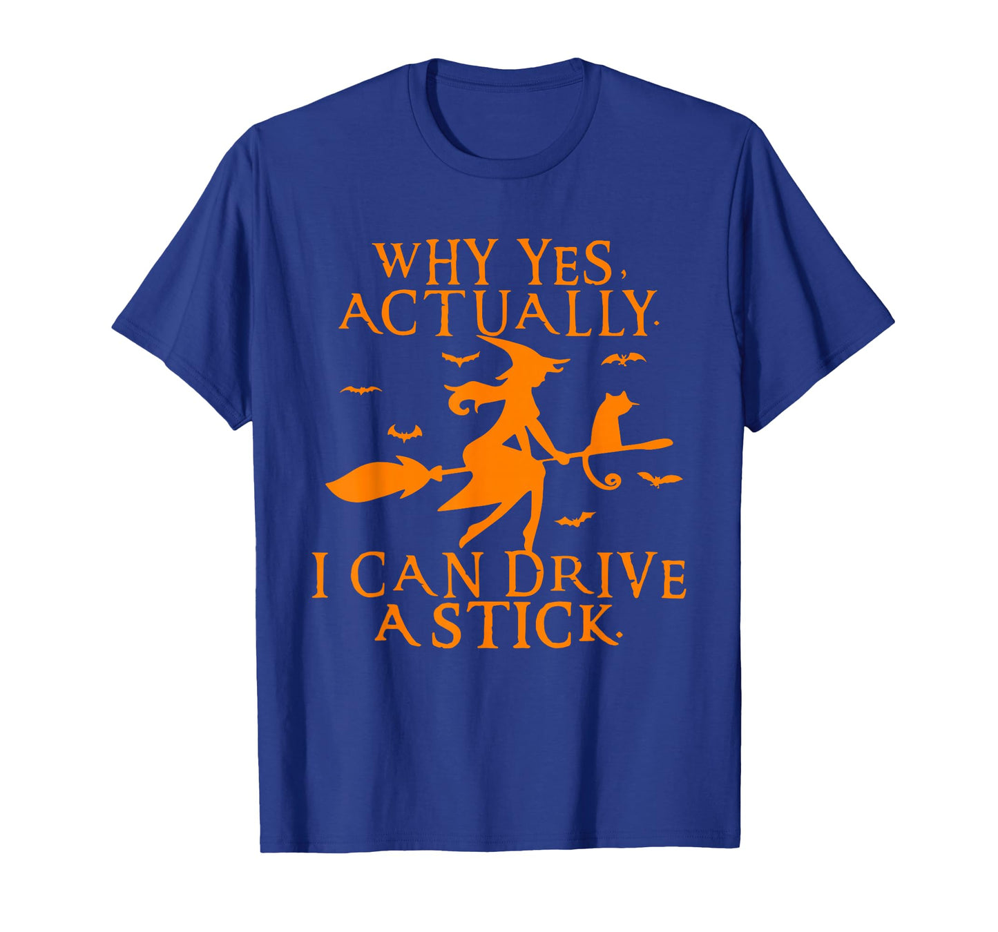 Why Yes I Can Drive a Stick Funny Halloween Witch Women Girl T-Shirt