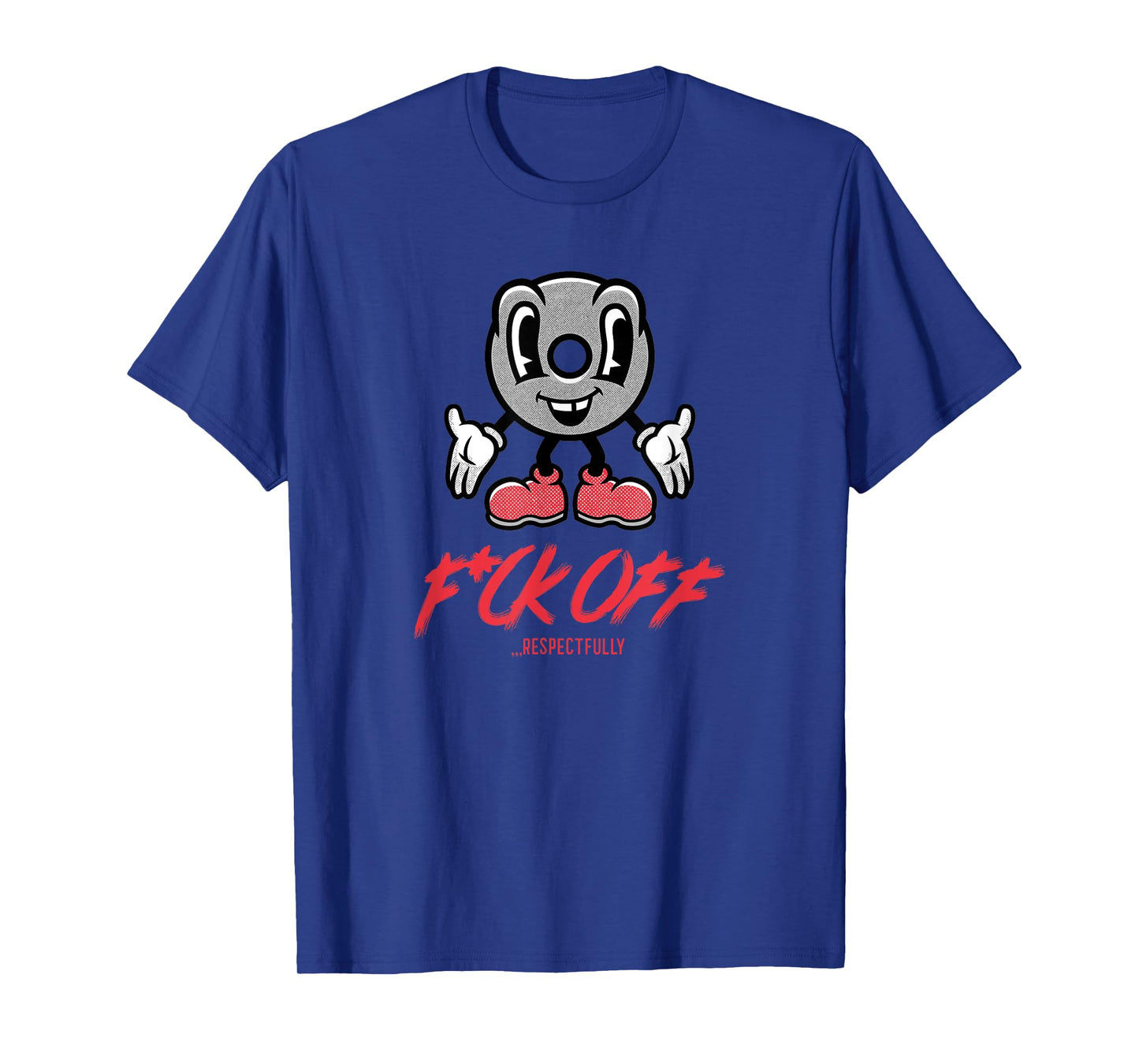 Fuck Off Respectfully Funny Graphic Cartoon Gym T-Shirt