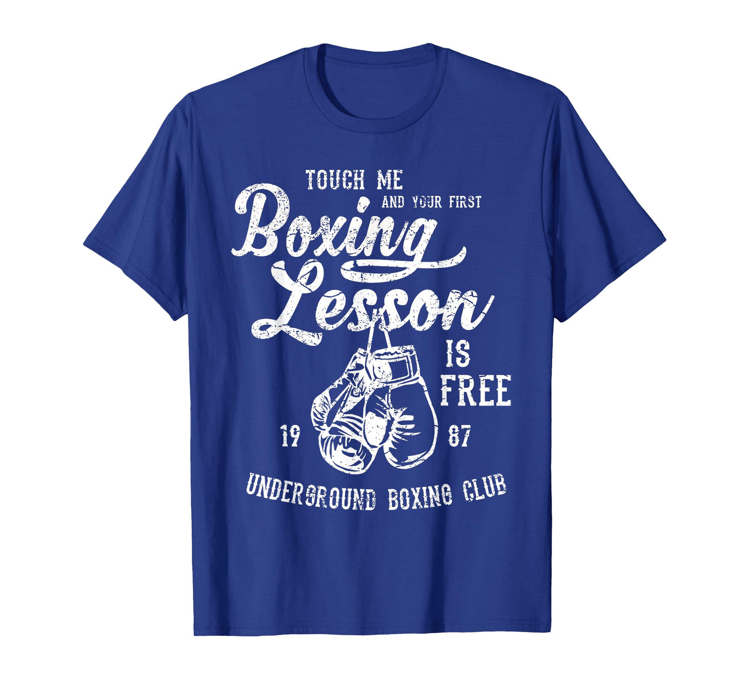 Touch Me and Your First Boxing Lesson is Free Funny TShirts