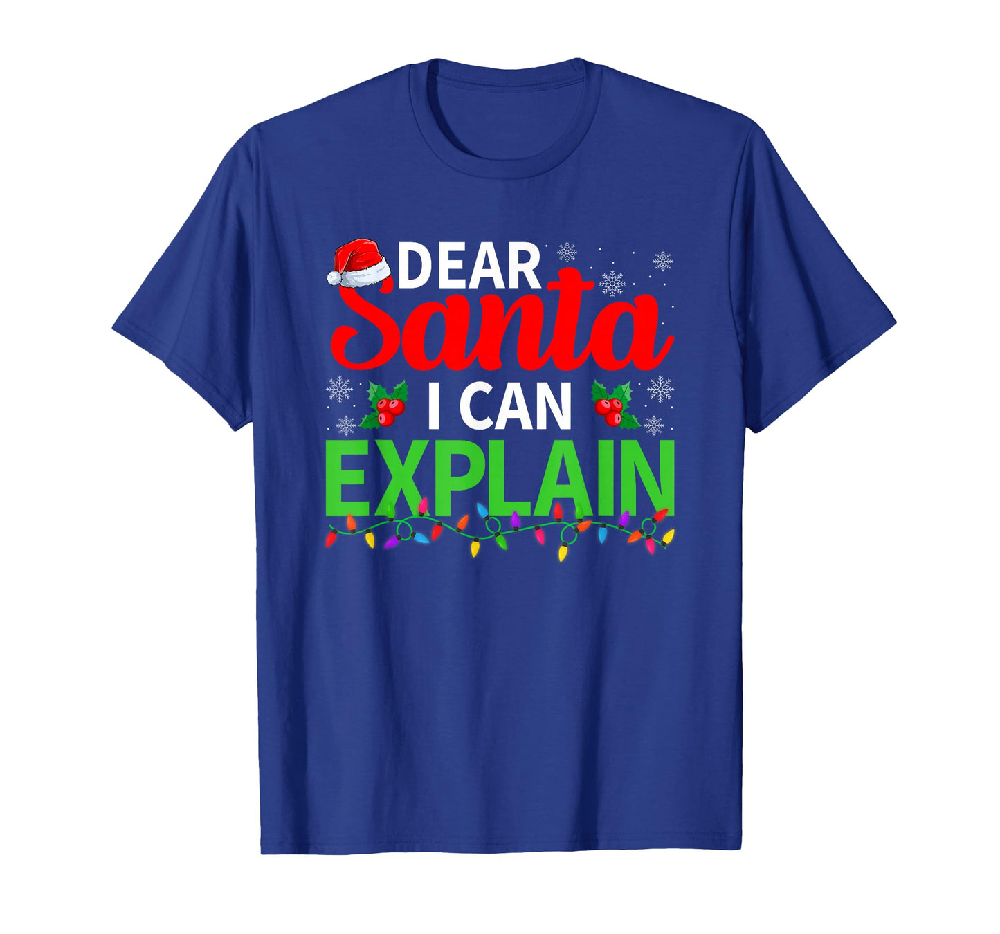 Dear Santa I Can Explain Xmas Lights Family Christmas T-Shirt