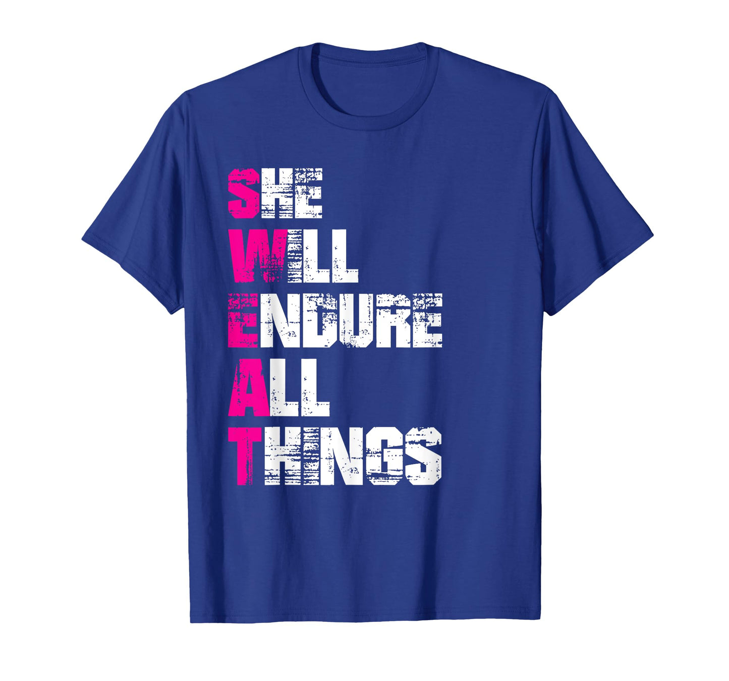 She Will Endure All Things TShirt - Womens Motivational Tees T-Shirt