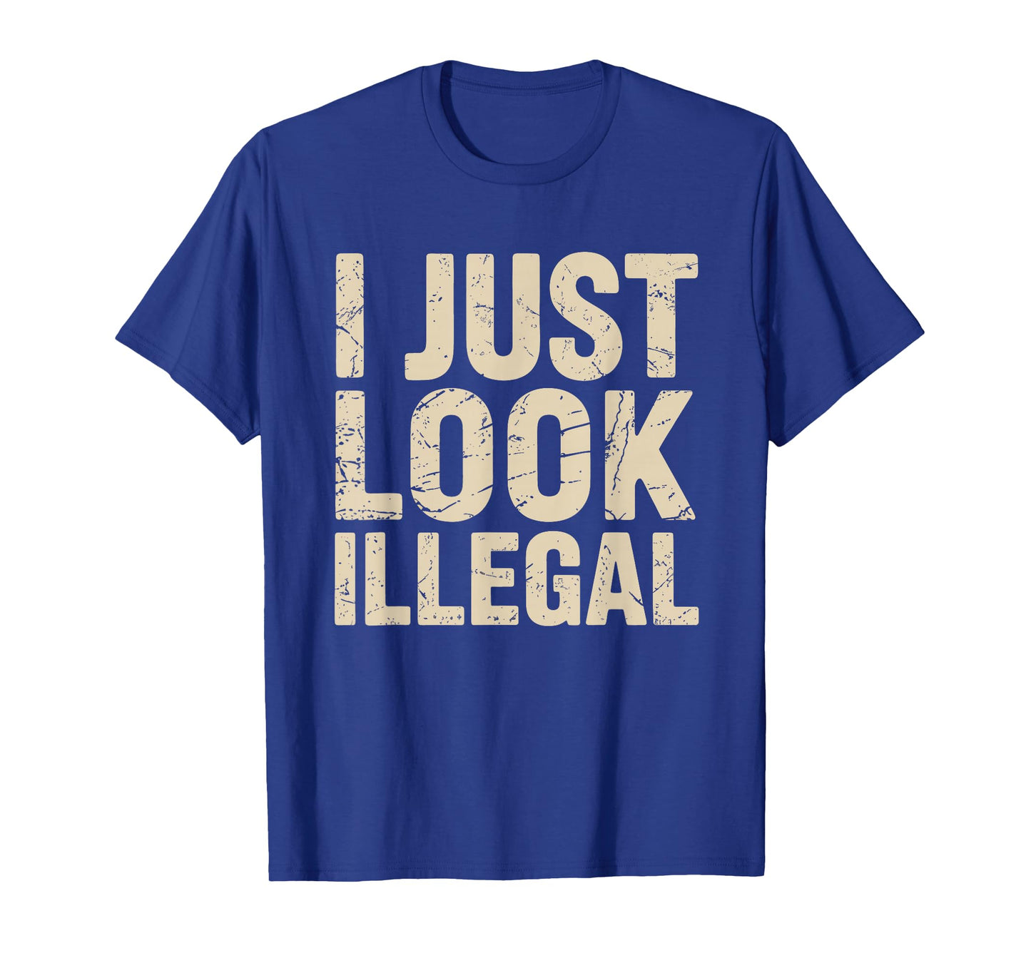 I Just Look Illegal Vintage T-Shirt