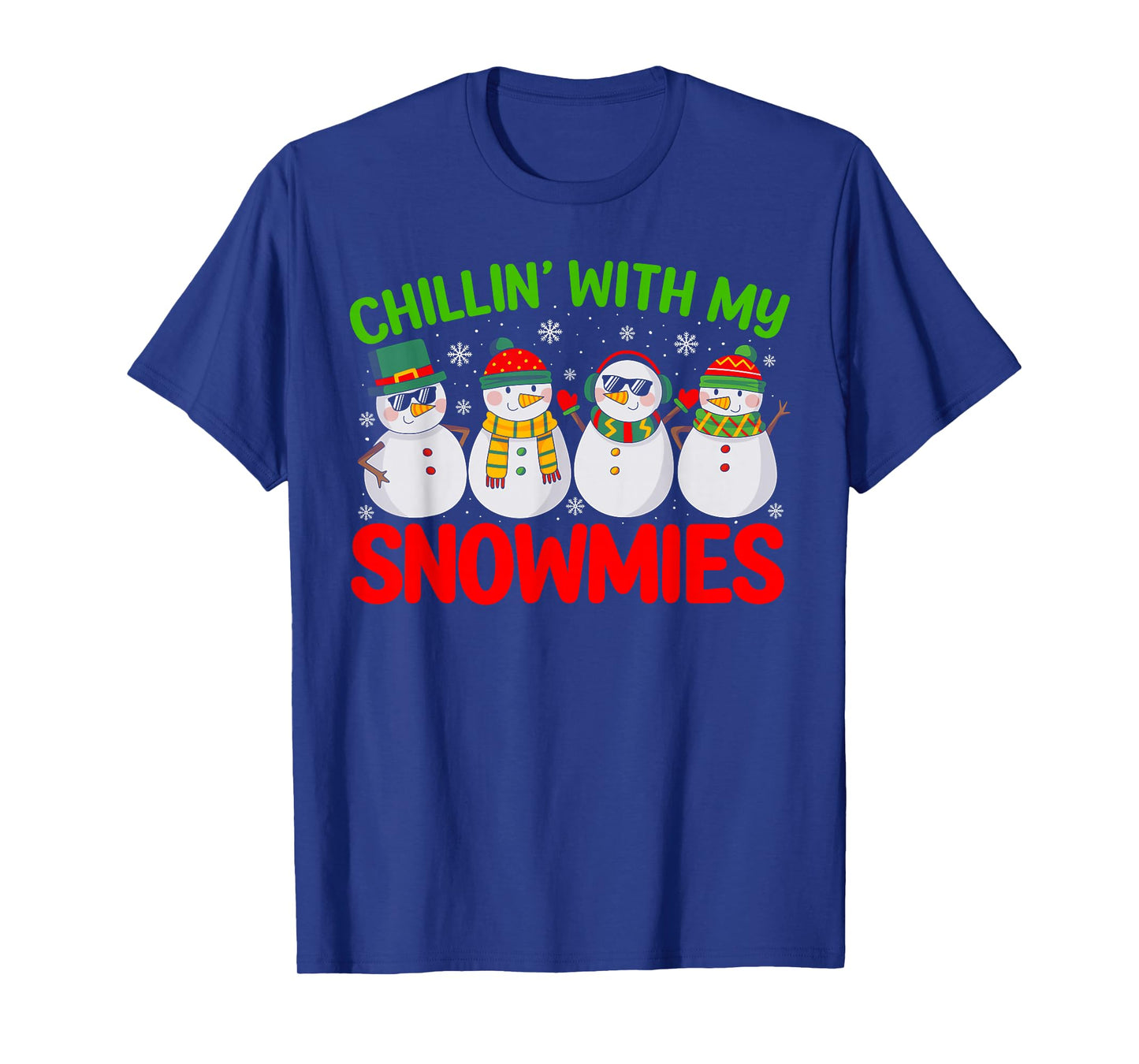 Chillin' with My Snowmies Xmas Holiday Snowman Christmas T-Shirt