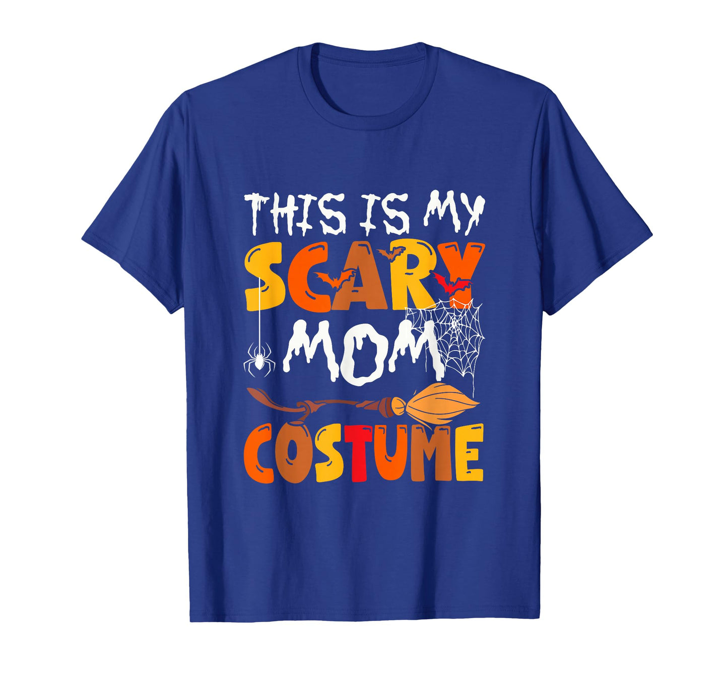 My Scary Mom Costume Halloween Family Group Funny Parties T-Shirt
