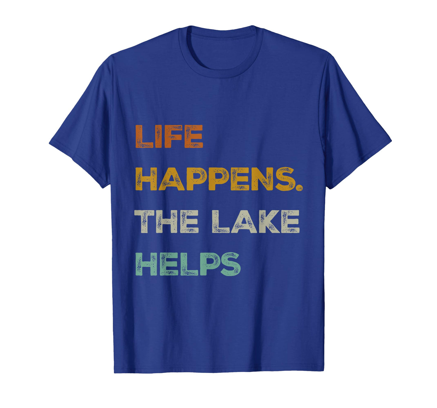 Retro life happens the lake helps Vintage T-Shirt