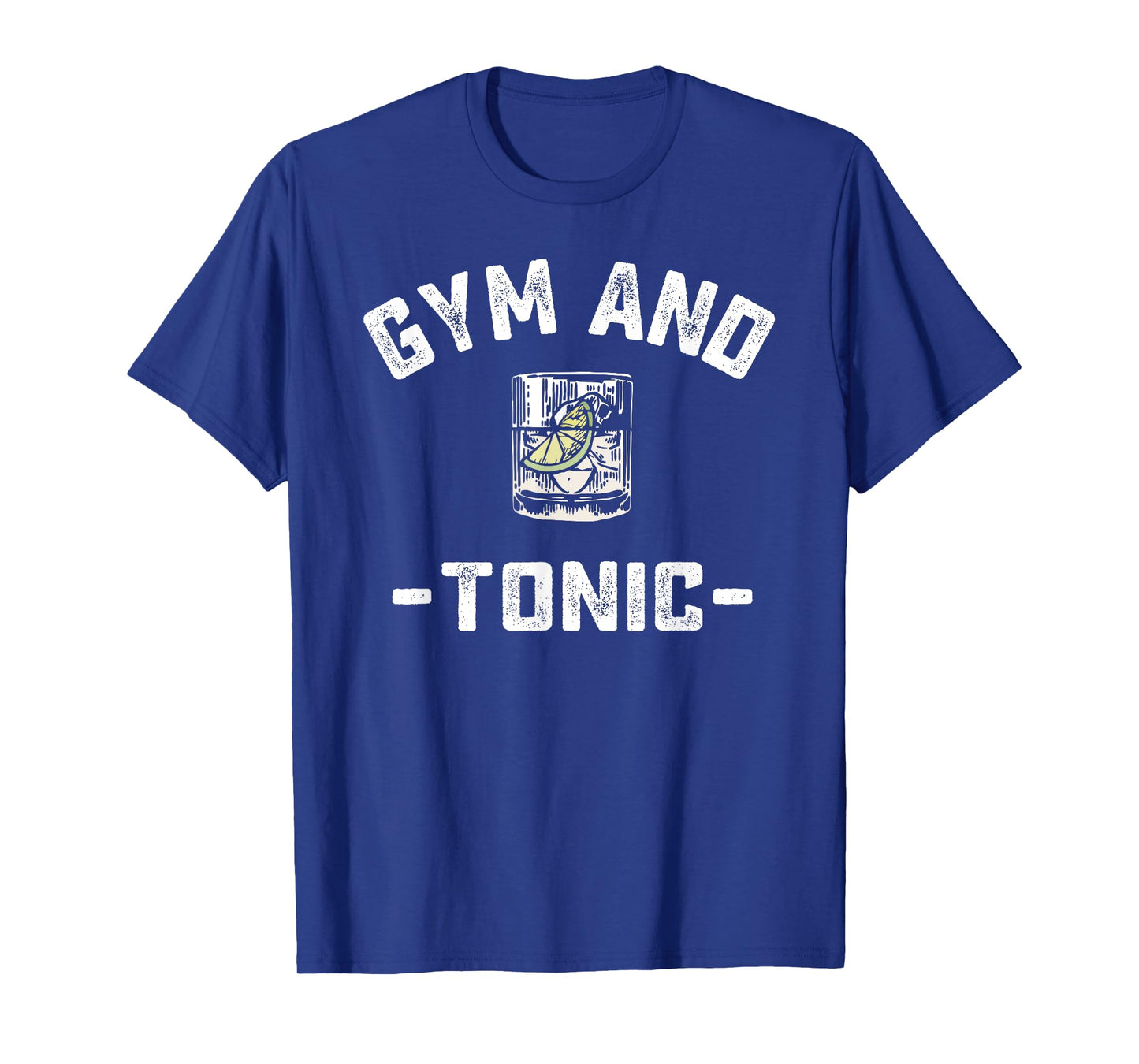 Gym and Tonic Funny Workout Weightlifting Pun Alcohol Drink T-Shirt