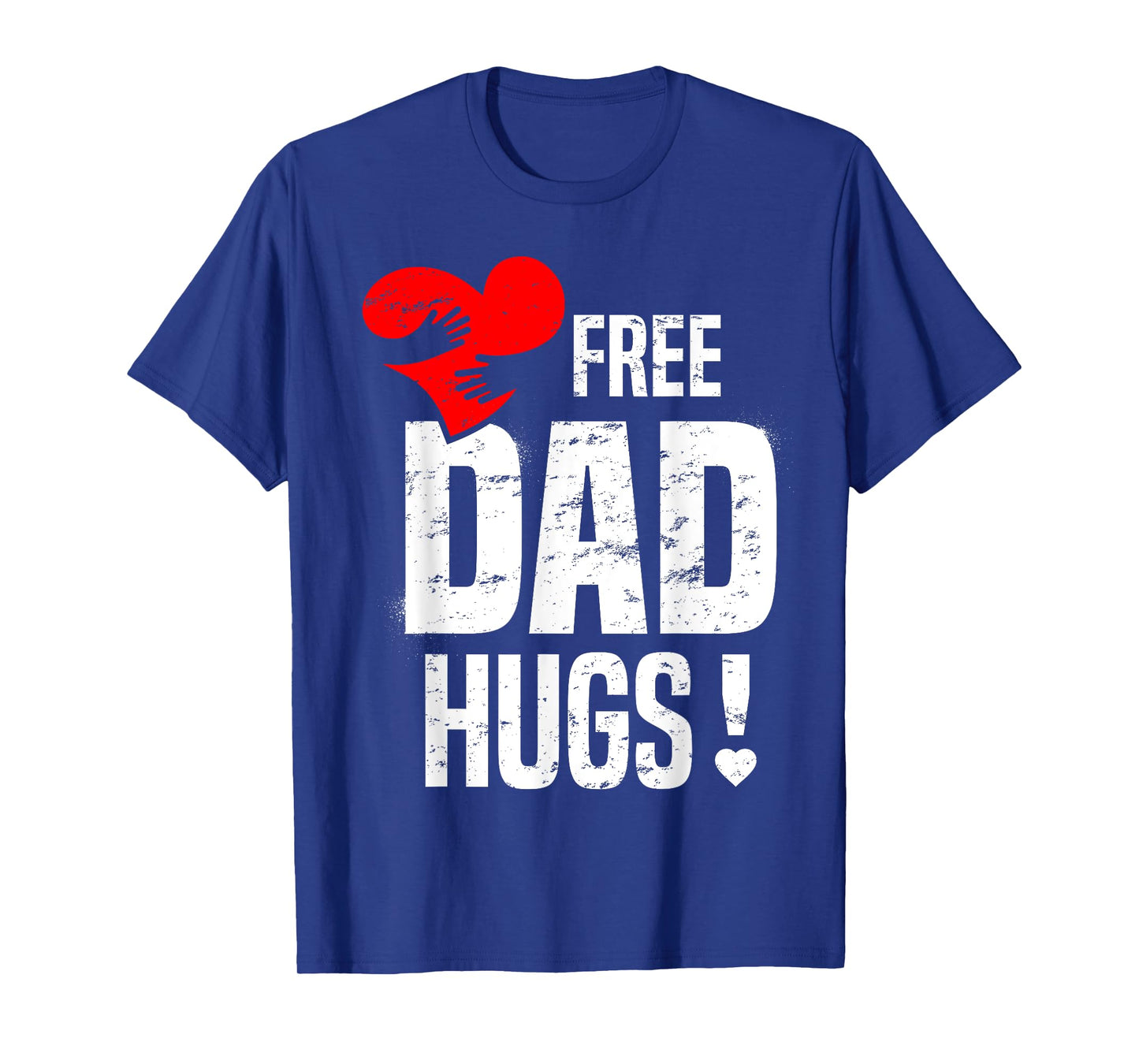 Free DAD Hugs T Shirt For Father T-Shirt