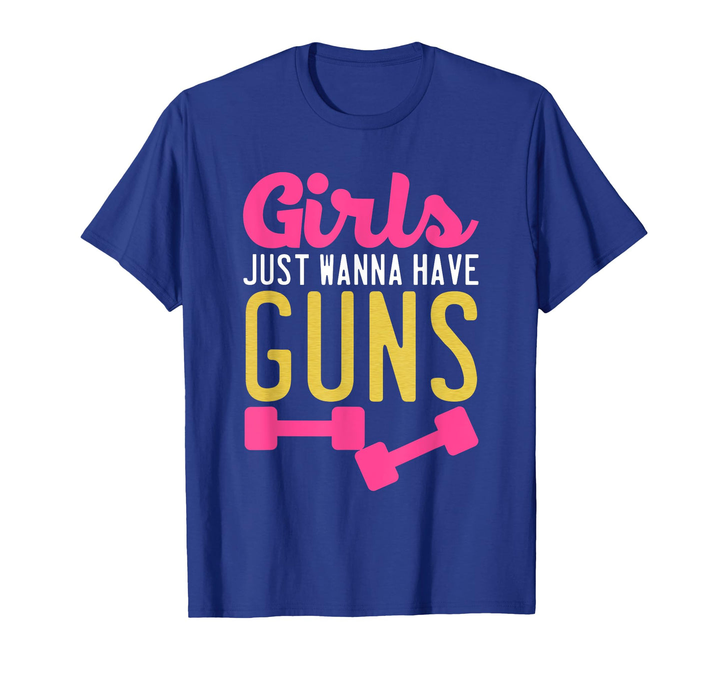 Girls Just Wanna Have Guns T-Shirt