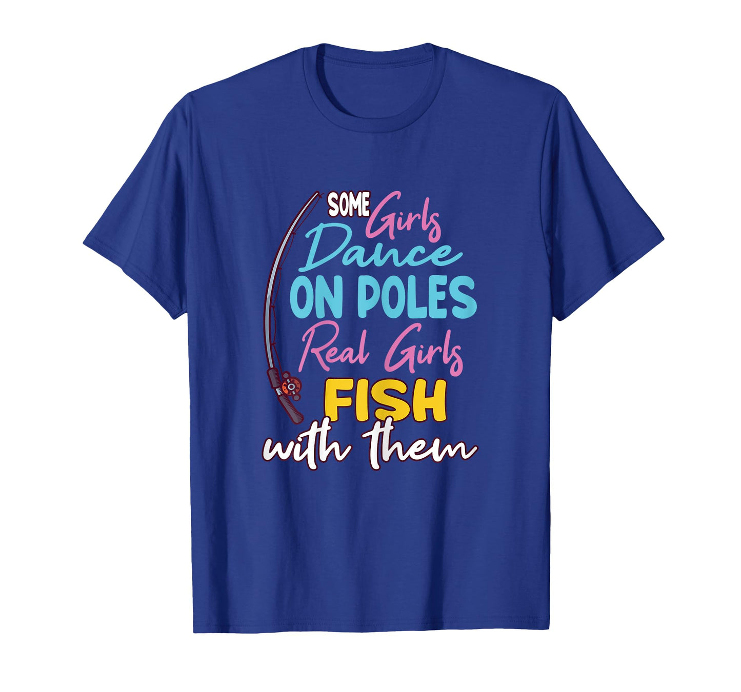 Funny Fishing Design For Women And Girls T-Shirt