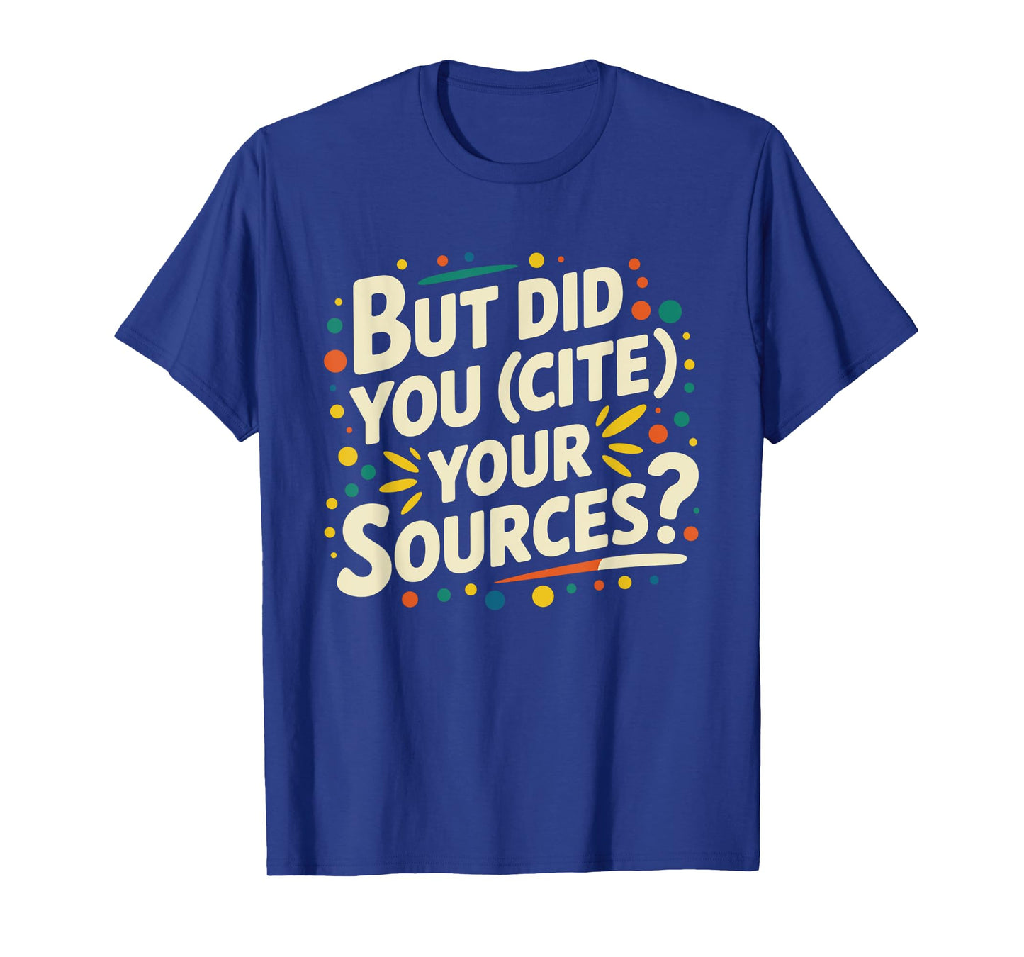 But Did You Cite Your Sources Vintage Retro T-Shirt