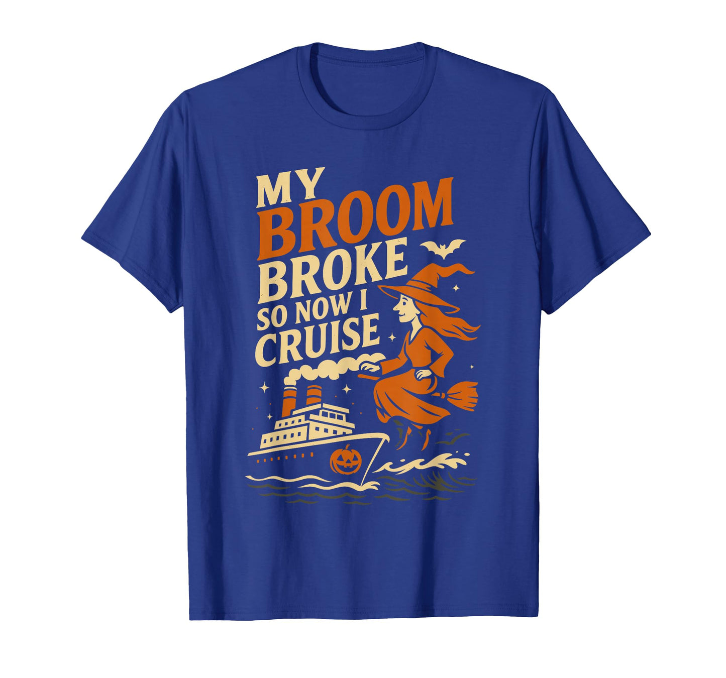 Family Halloween Cruise Shirt My Broom Broke So Now I Cruise T-Shirt