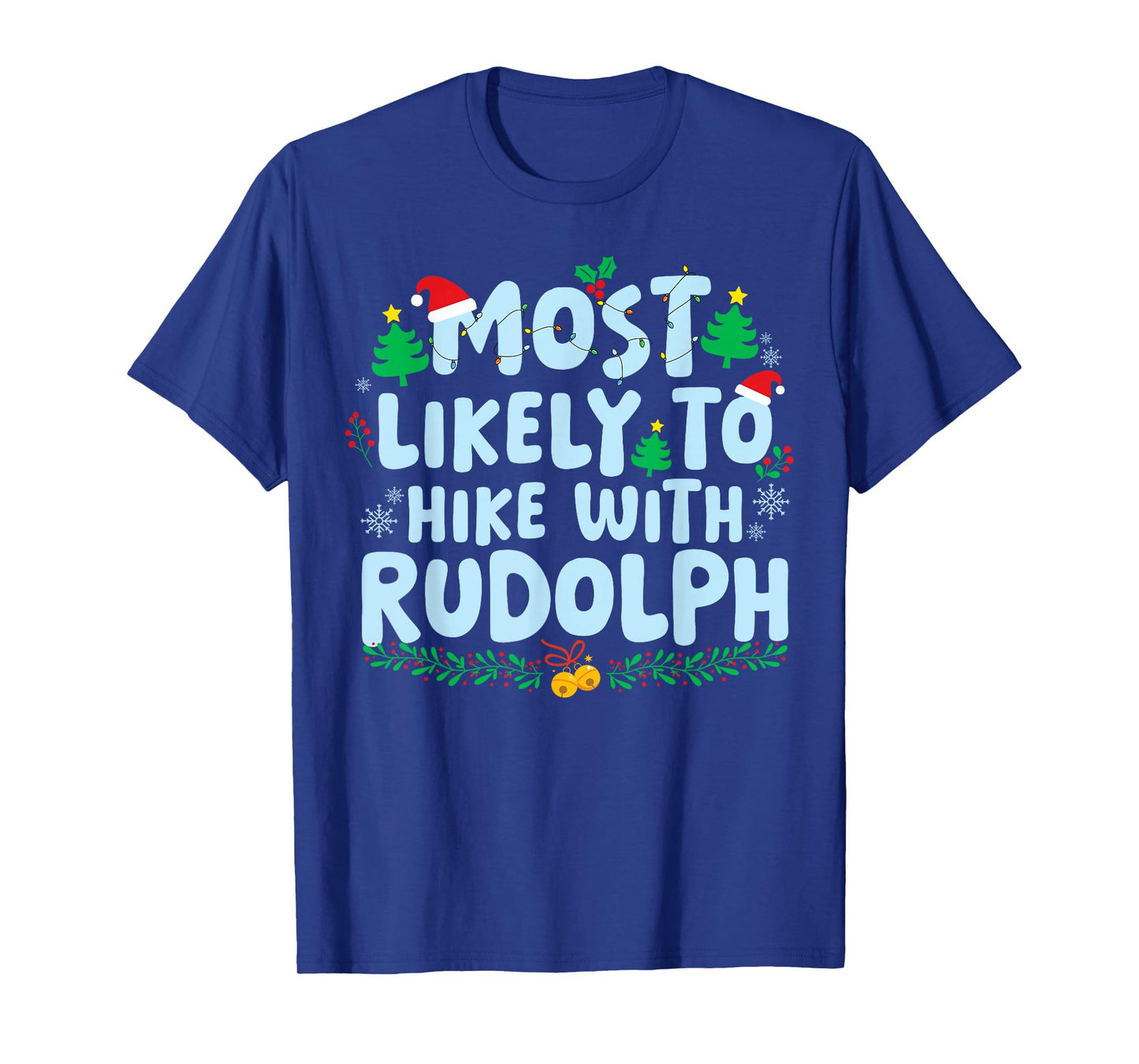 Most Likely to Hike with Rudolph Family Matching Christmas T-Shirt