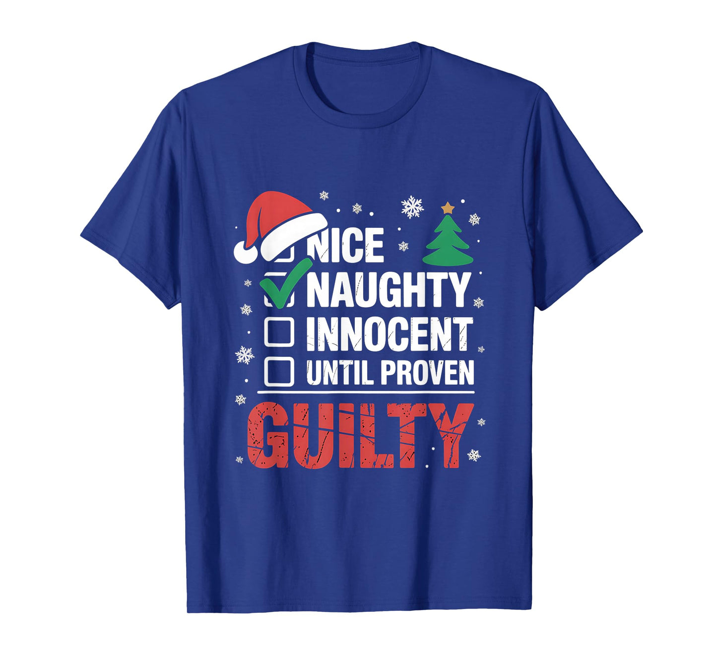 Nice Naughty Innocent Until Proven Guilty Christmas List T-Shirt