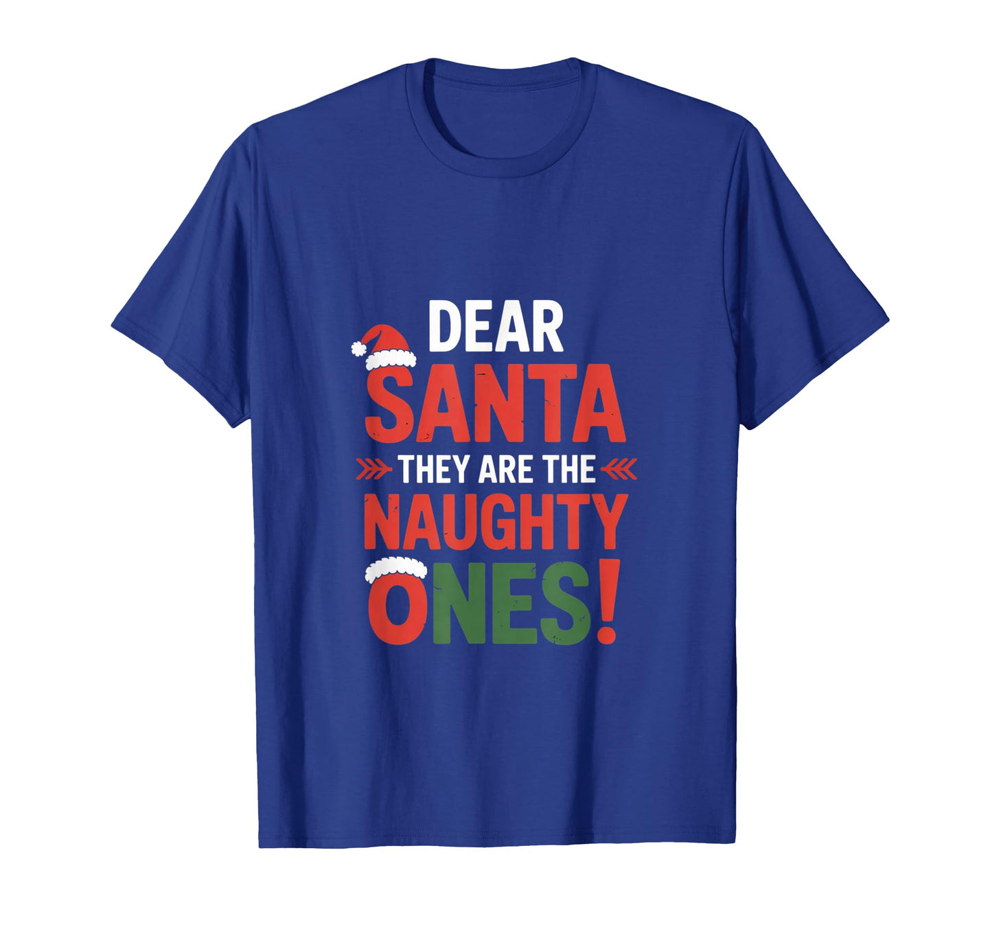 Dear Santa They are The Naughty Ones Humorous Christmas T-Shirt