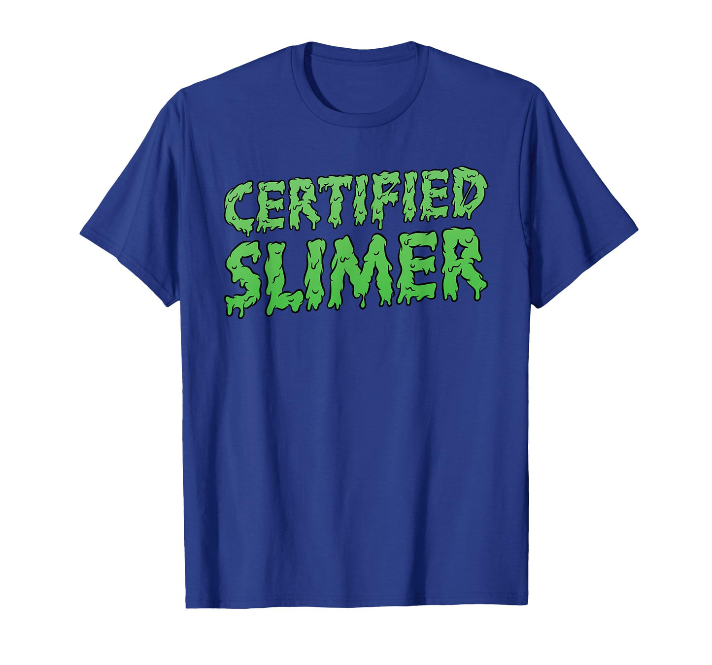 Certified Slimer Halloween Slime Text T-Shirt