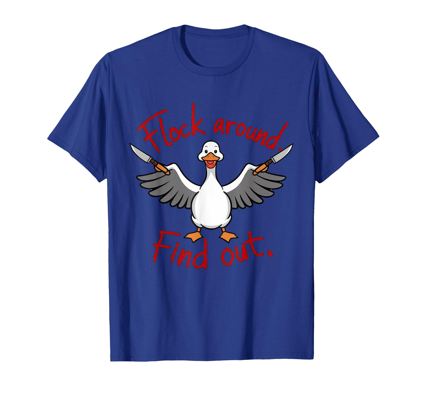 Funny Flock around Find out Sarcastic Duck Joke Meme Funny T-Shirt