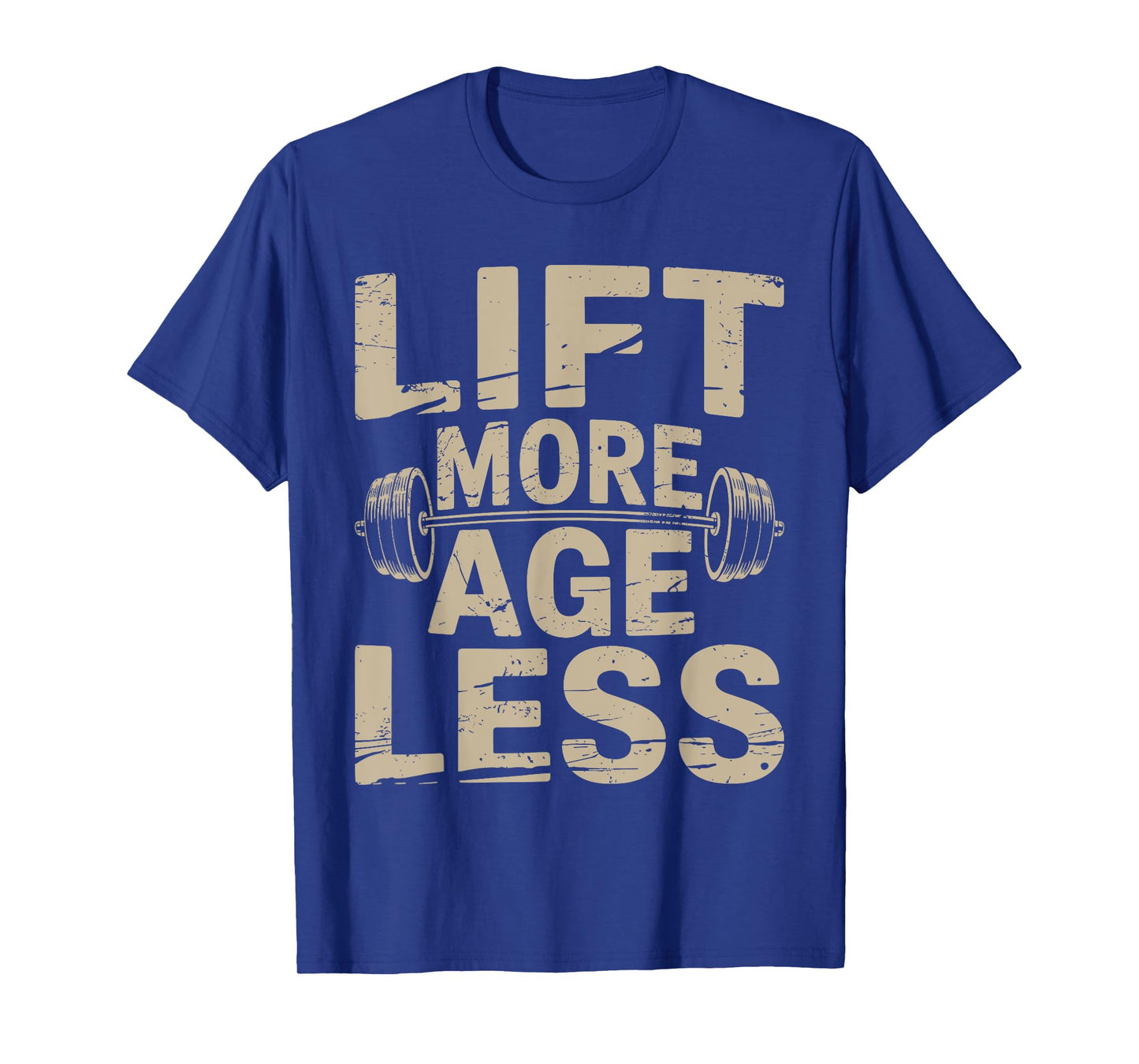Lift More Age Less Motivational Gym Workout Quote T-Shirt