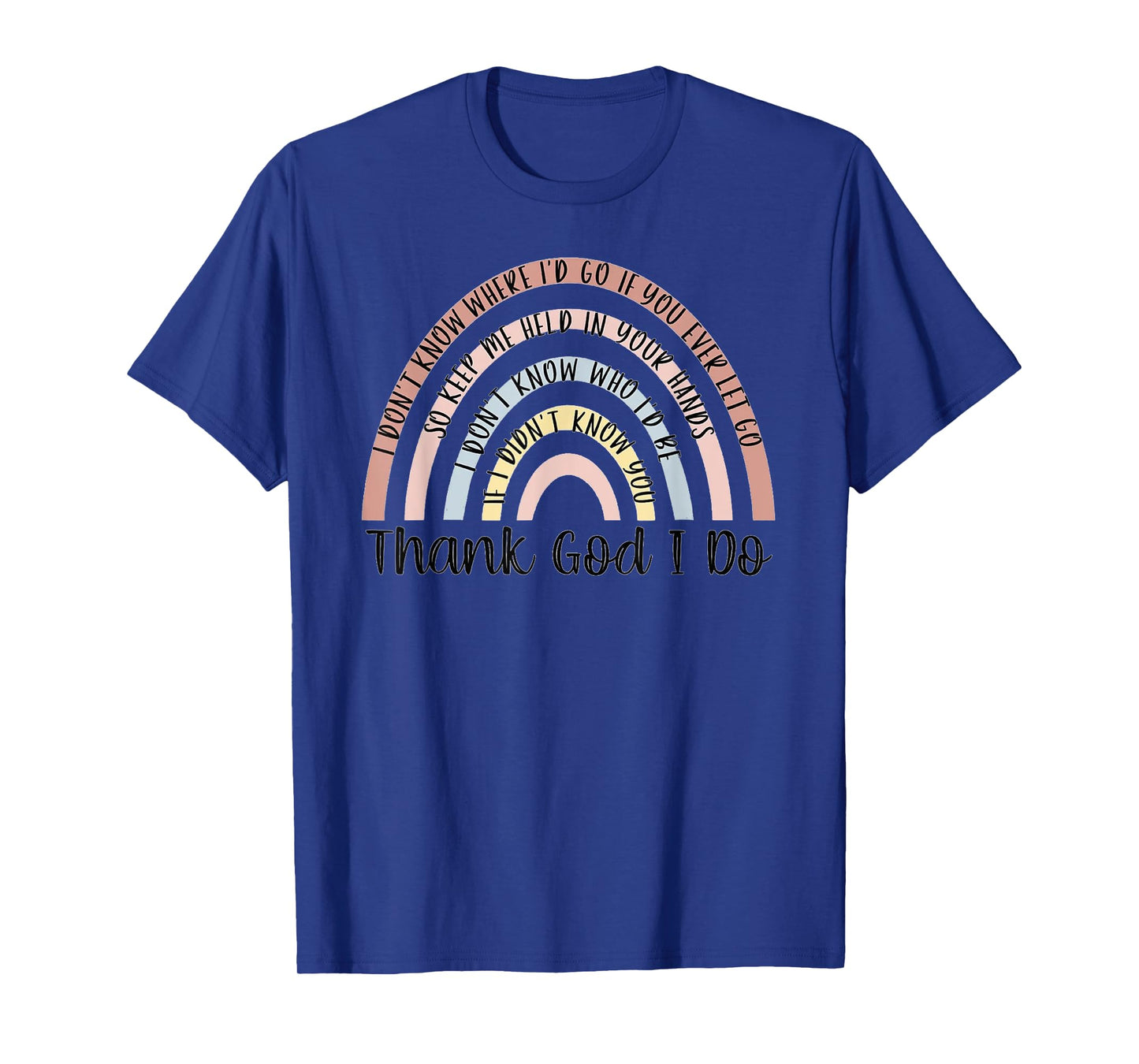 Thank God I Do Rainbow Christian T-Shirt