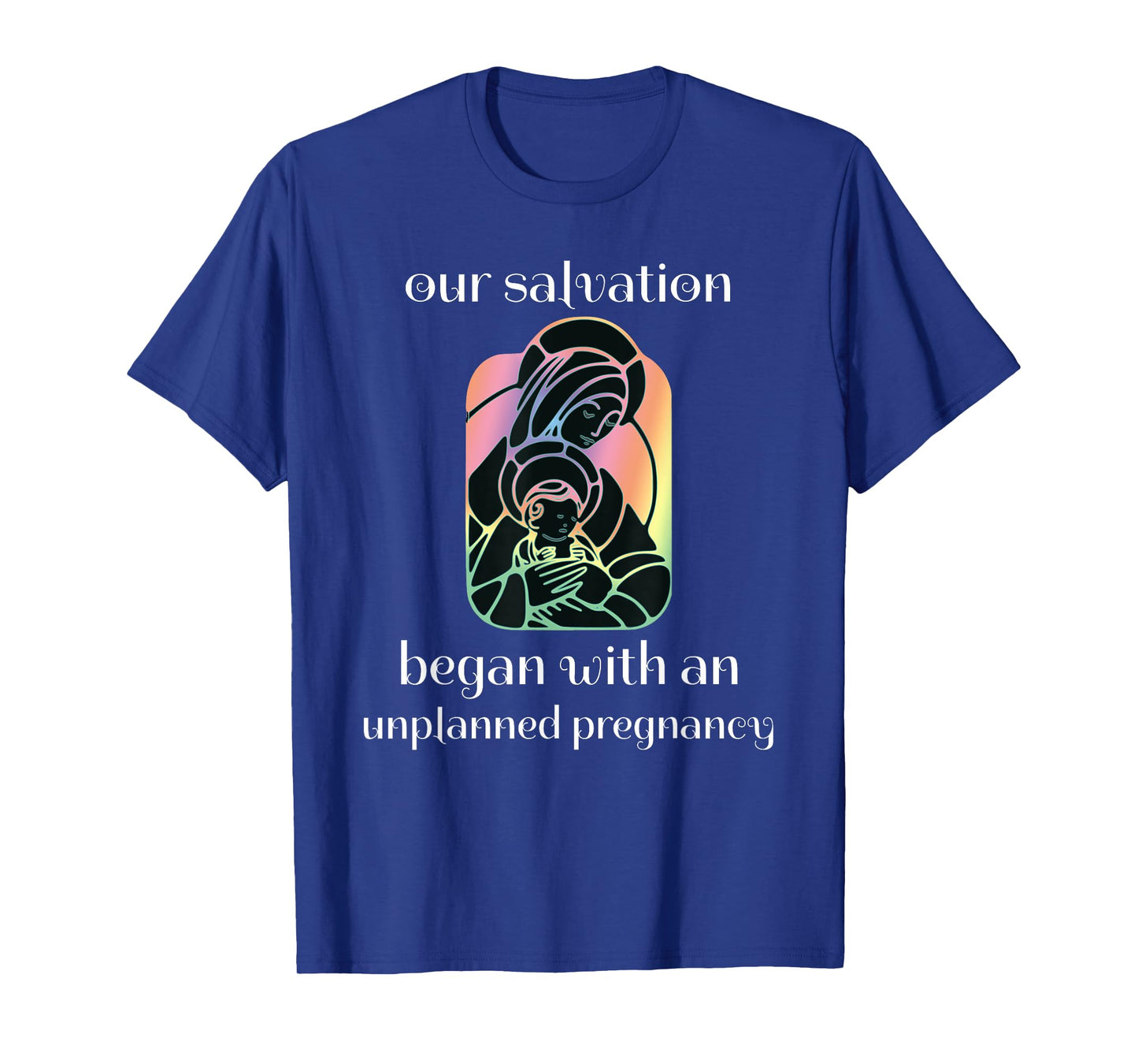 Unplanned Pregnancy Jesus & Mary Pro-Life Faith T-Shirt