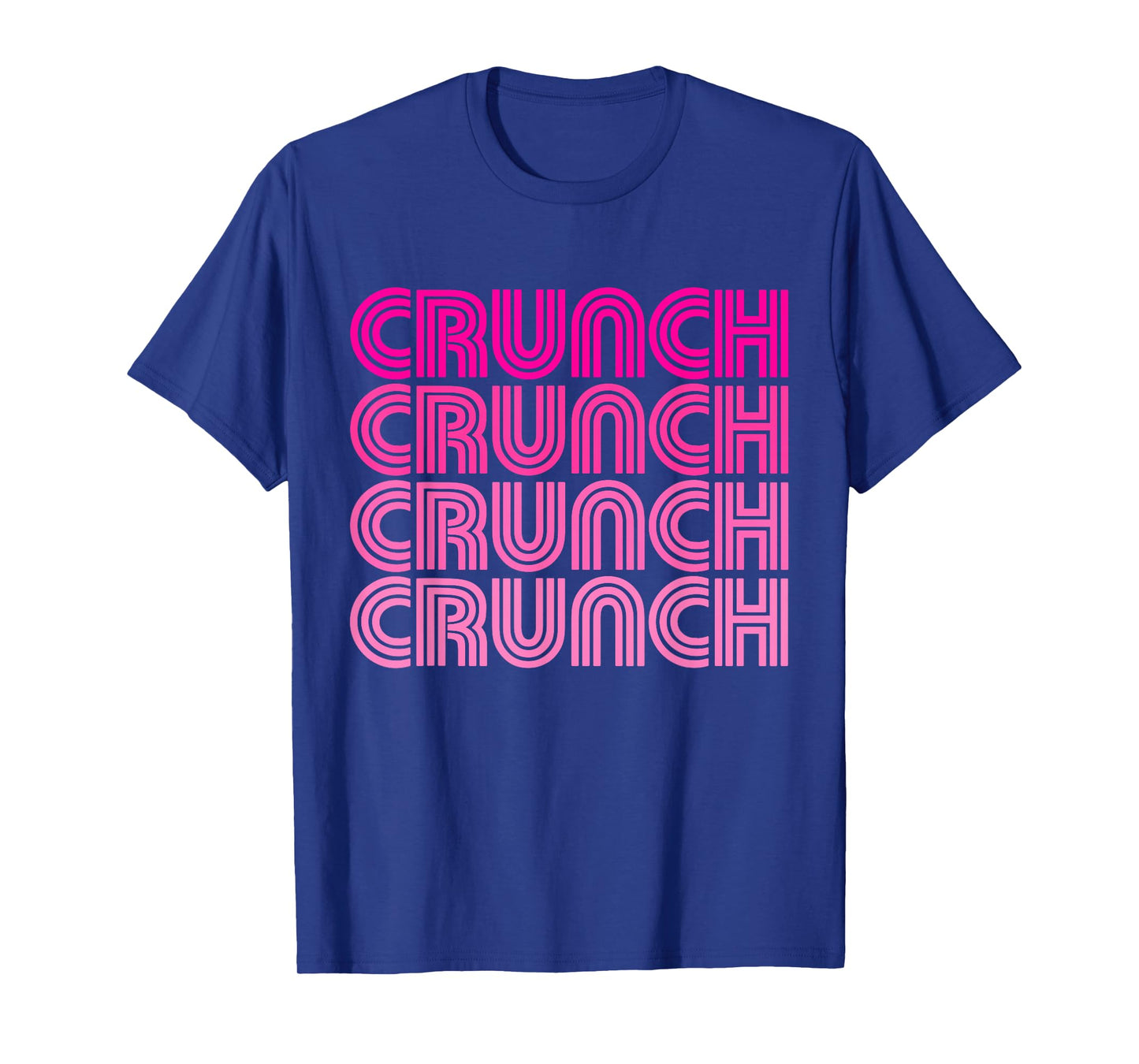 Crunch Funny Exercise Workout Gym Fitness Snack Fit Work Out T-Shirt
