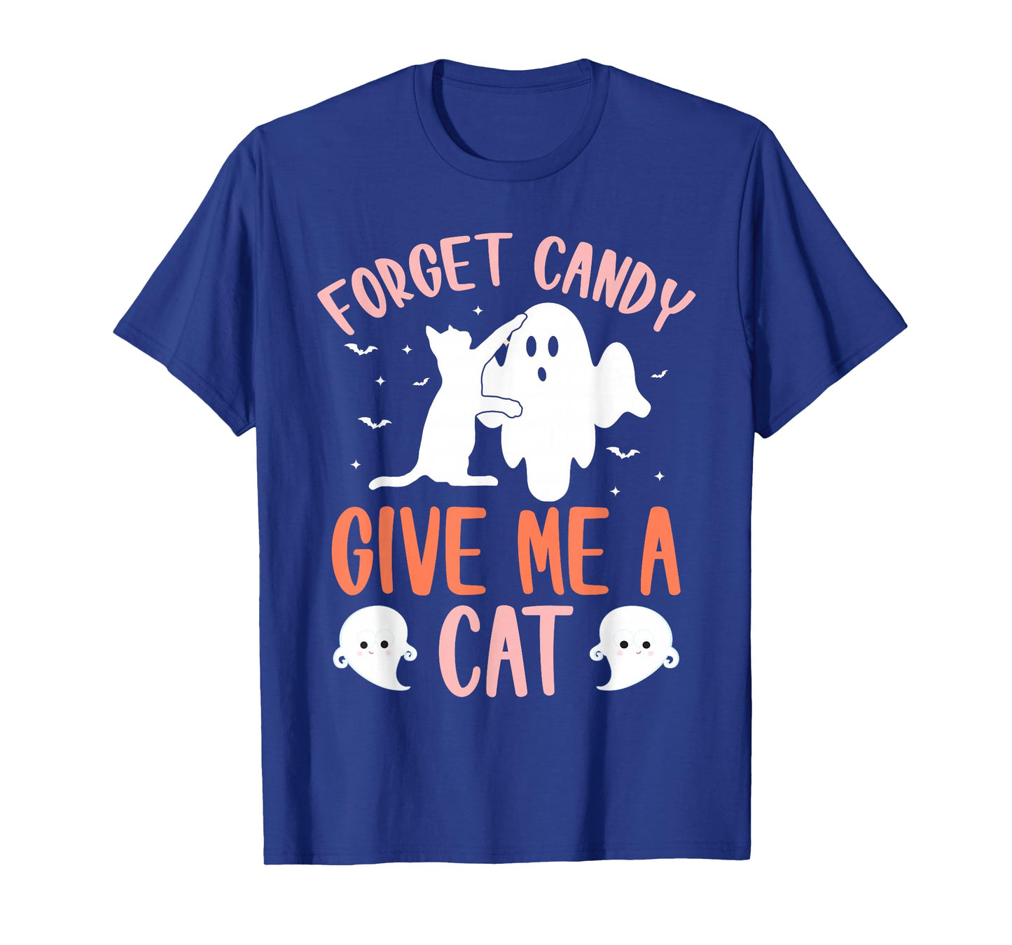 Halloween Forget Candy Give Me Cat Costume Women Men Kids T-Shirt