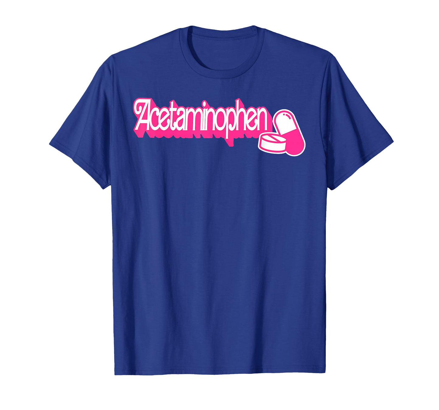 Acetaminophen Pronounce Funny How to Pronounce Formula T-Shirt