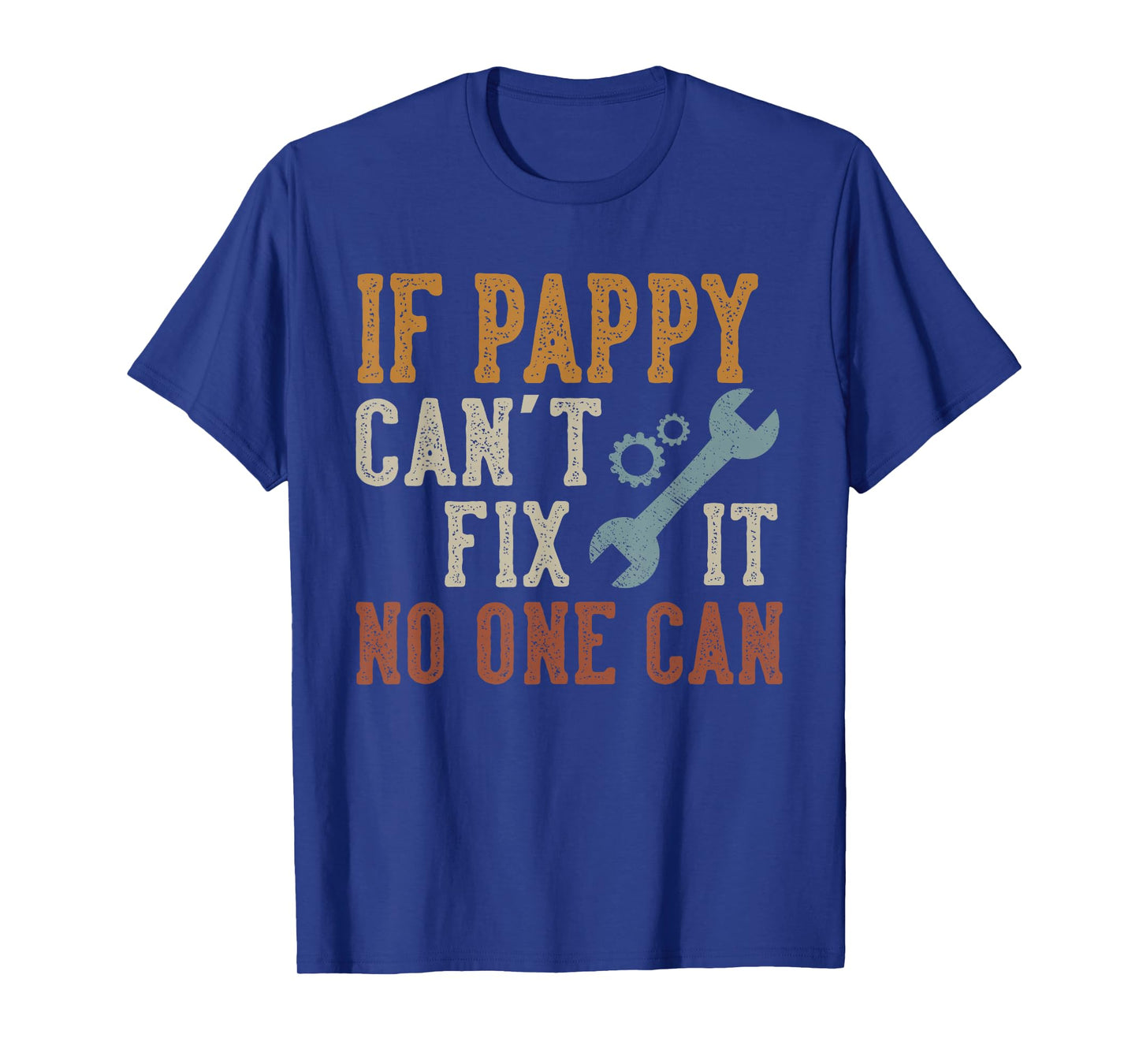If Pappy Can't Fix It No One Can Funny Pappy Father's Day T-Shirt