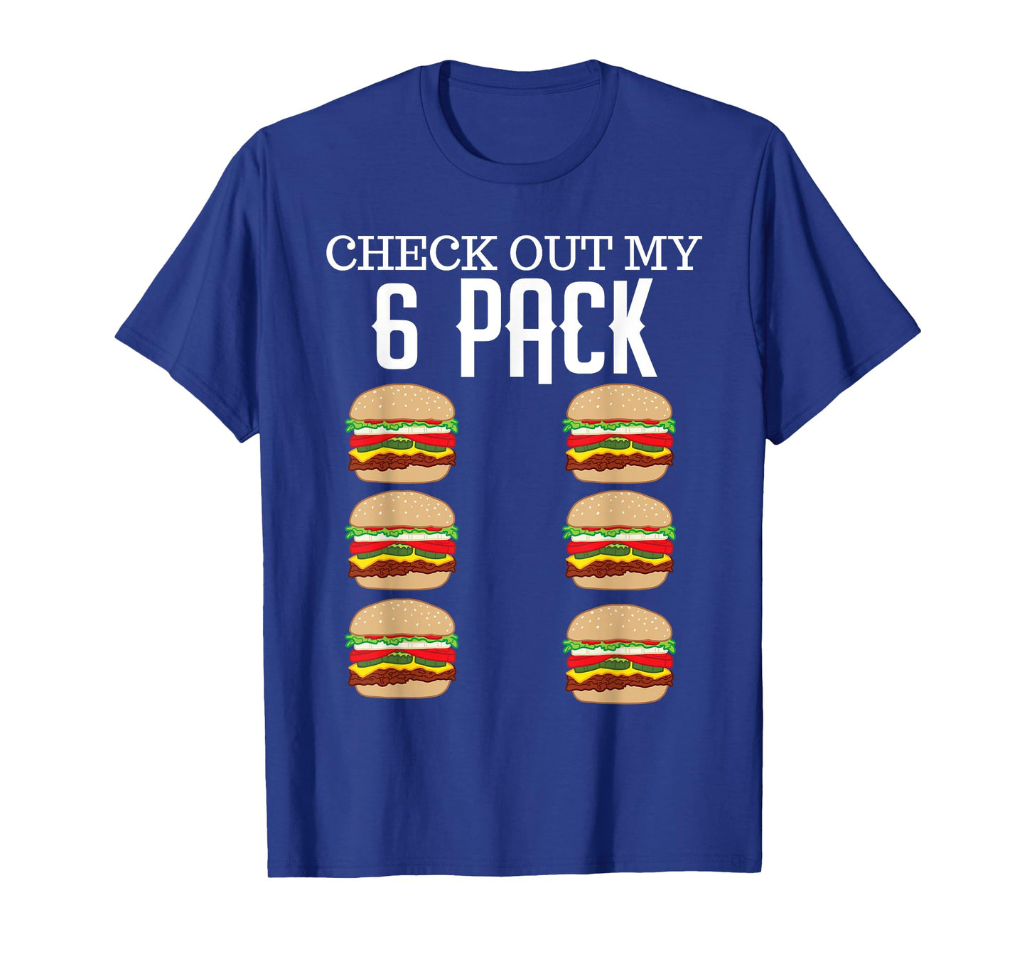 Check Out My Six Pack Hamburger Abs Cheeseburger Gag Gift T-Shirt